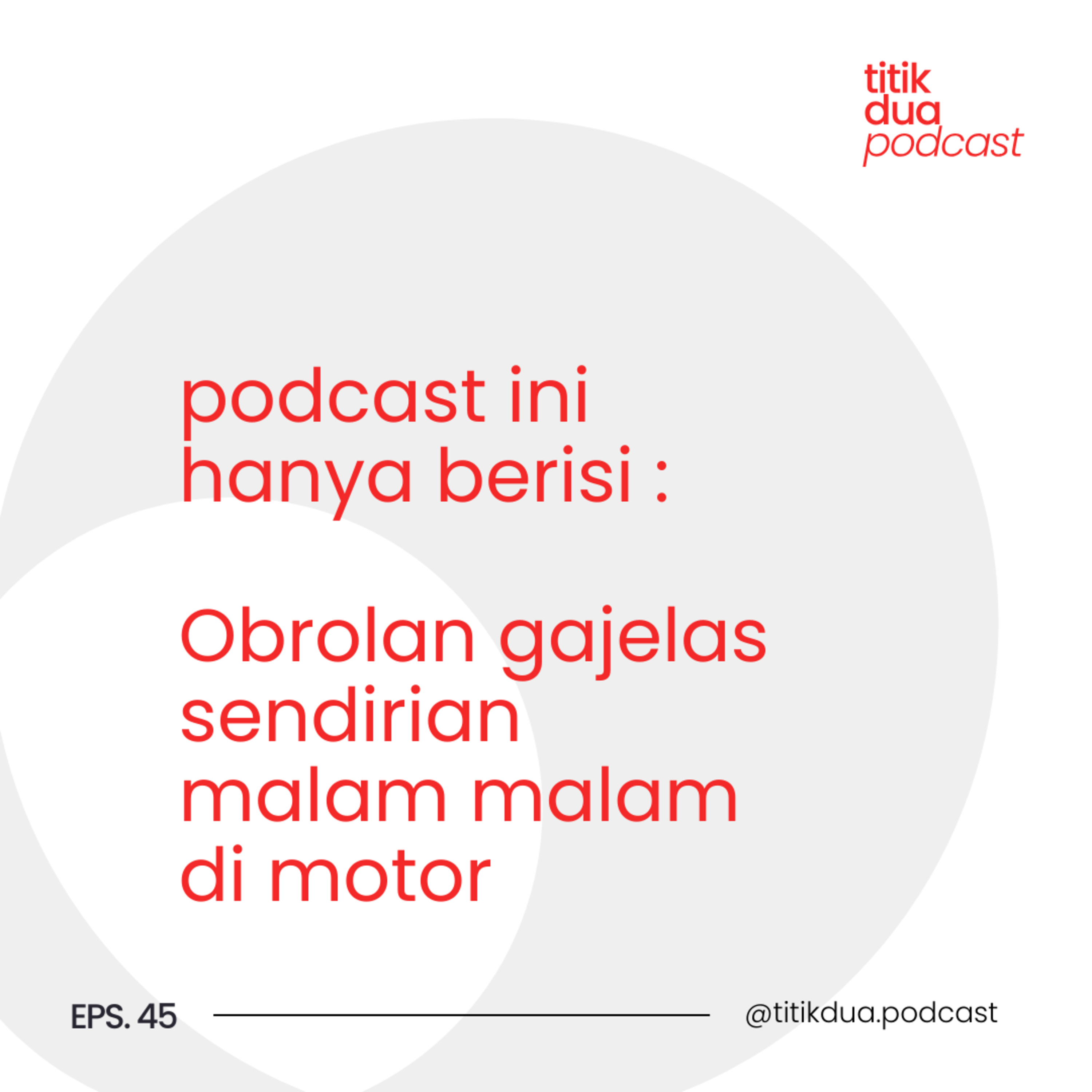 EPS. 45 - Night Ride sambil bersyukur dan merenung soal tempat tinggal desa atau kota episode artwork
