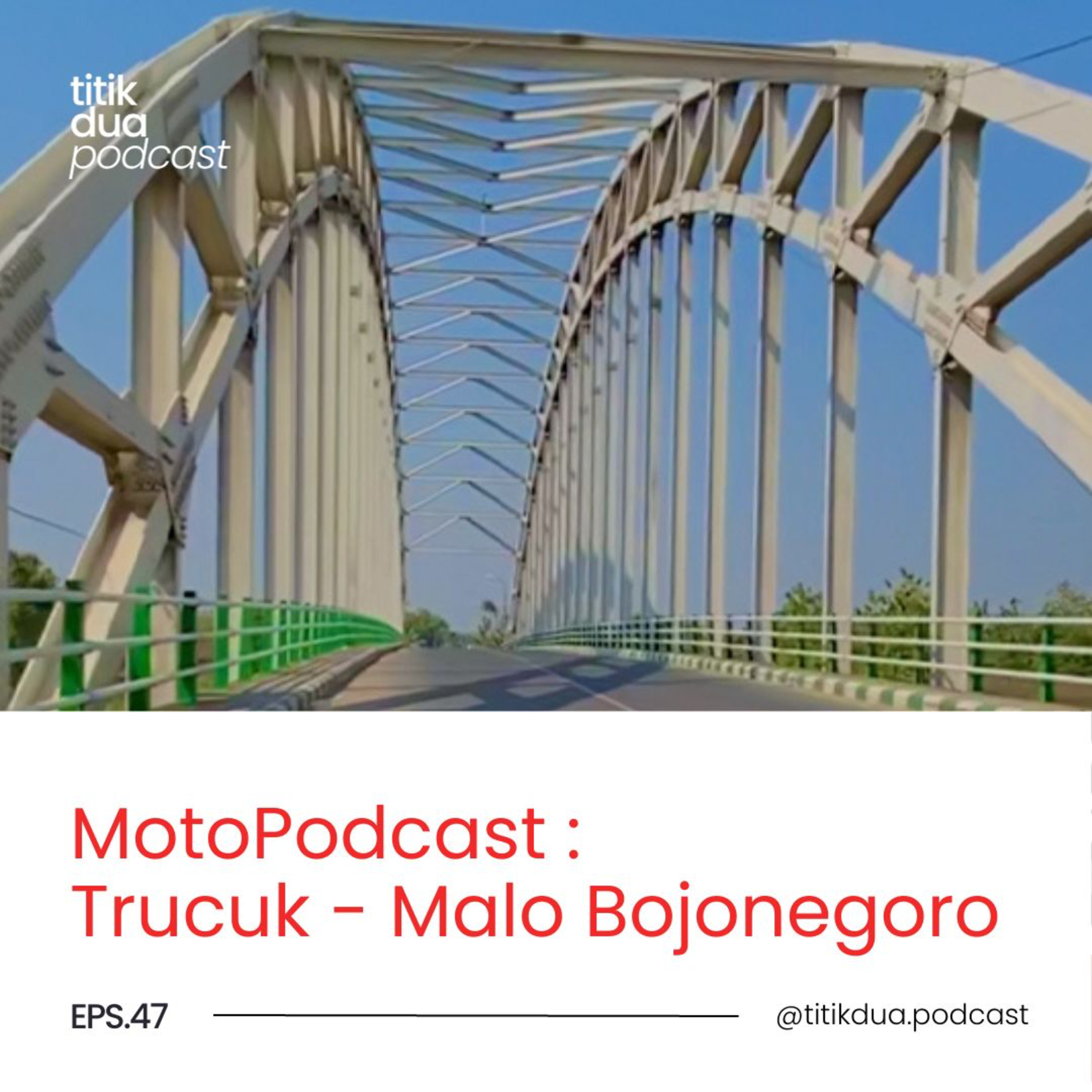 EPS. 46 - MotoPodcast : Review Jalanan ke Malo Bojonegoro lewat Trucuk (Nyobain Fitur Video Podcast) episode artwork