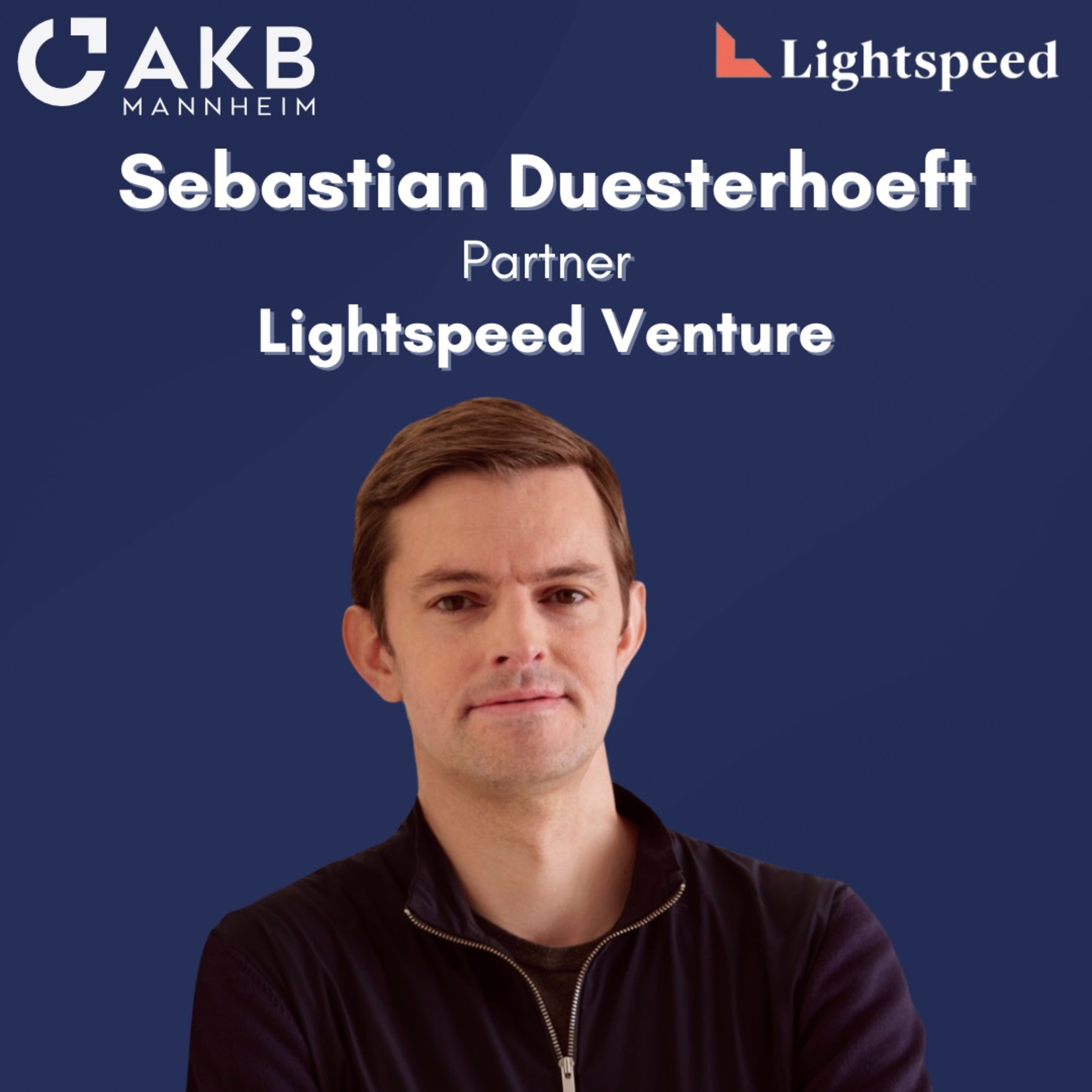 Aus Mannheim zu Milliarden-Deals im Silicon Valley – Über SpaceX, Anthropic und Snowflake mit Lightspeed Partner Sebastian Duesterhoeft