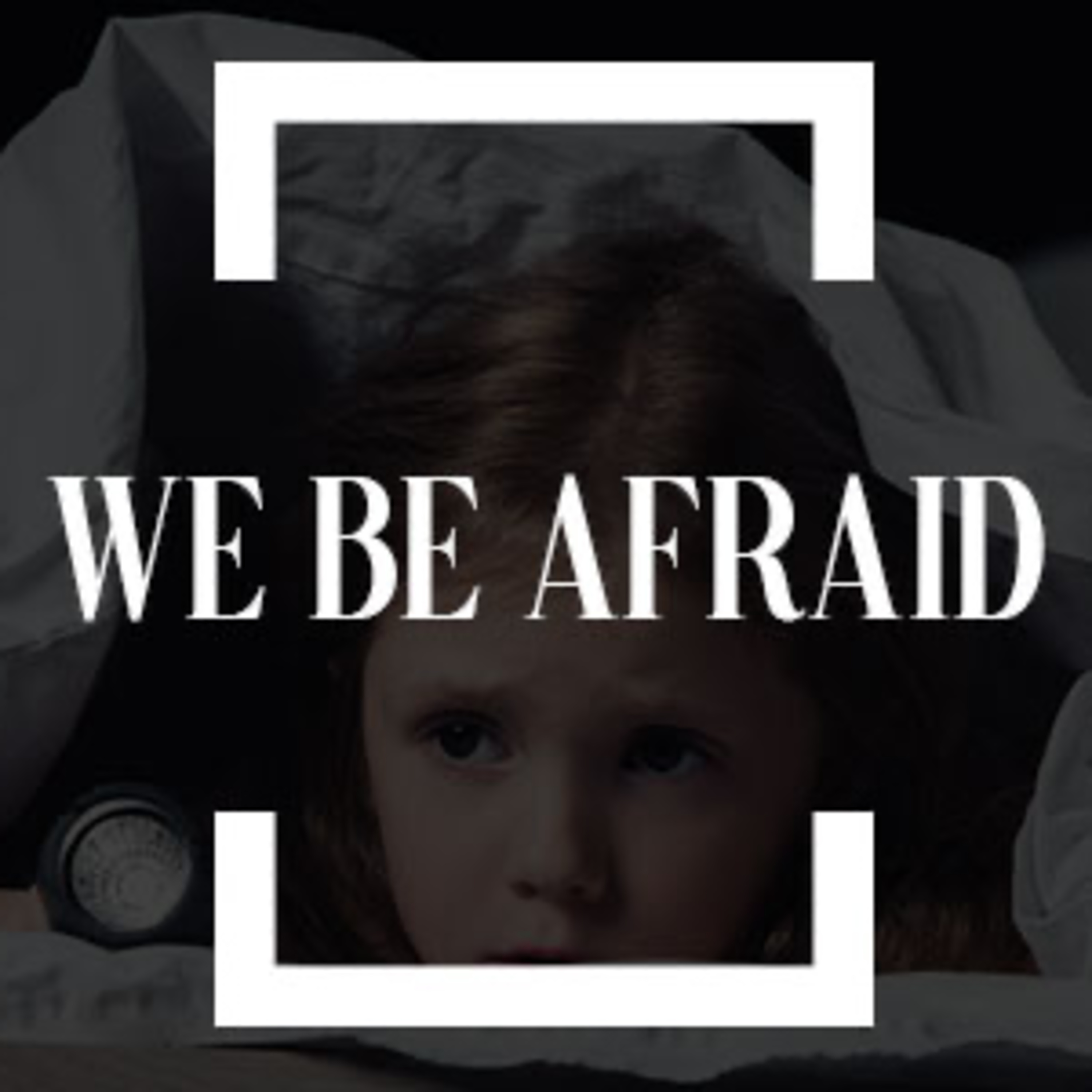 We Be Afraid episode artwork