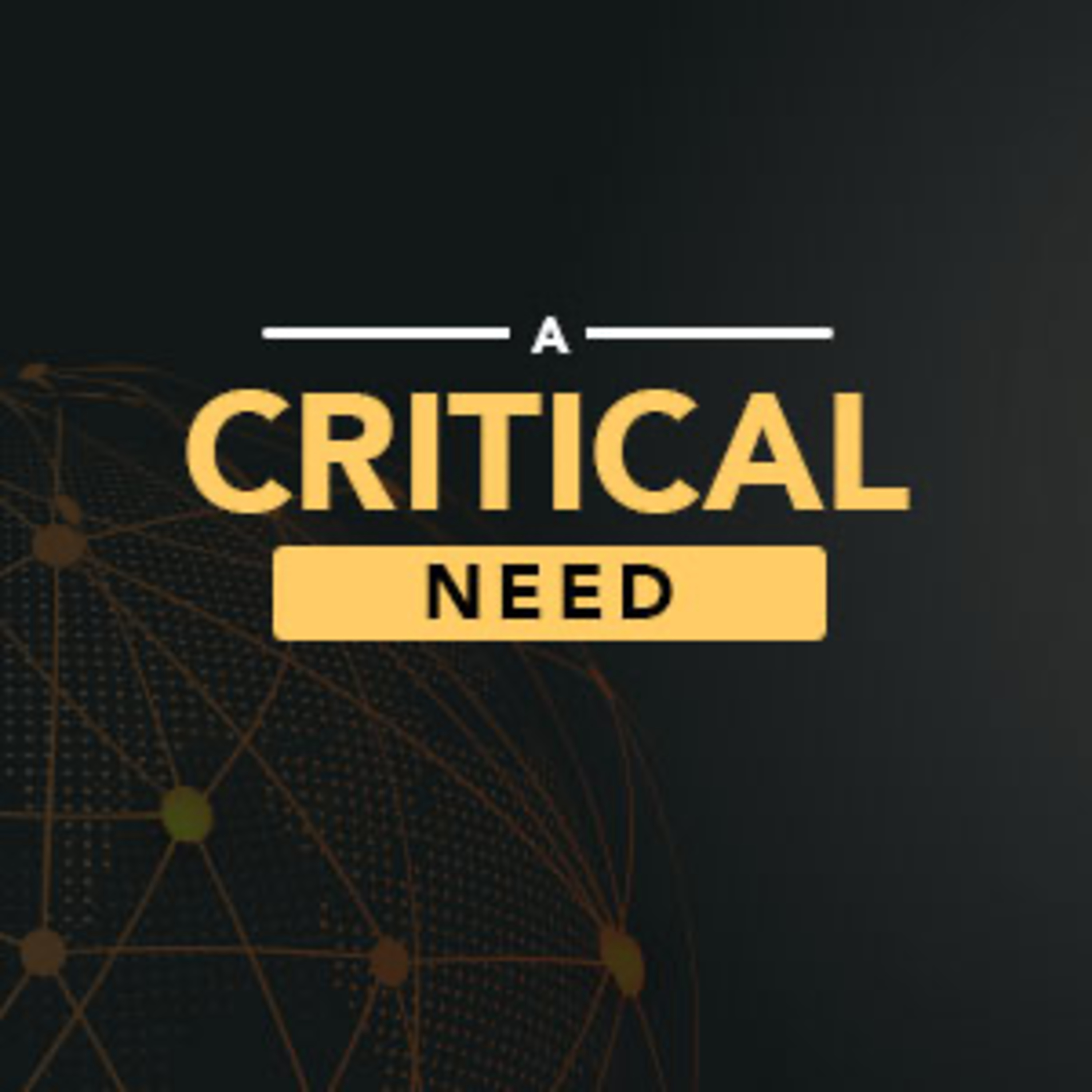 A Critical Need episode artwork