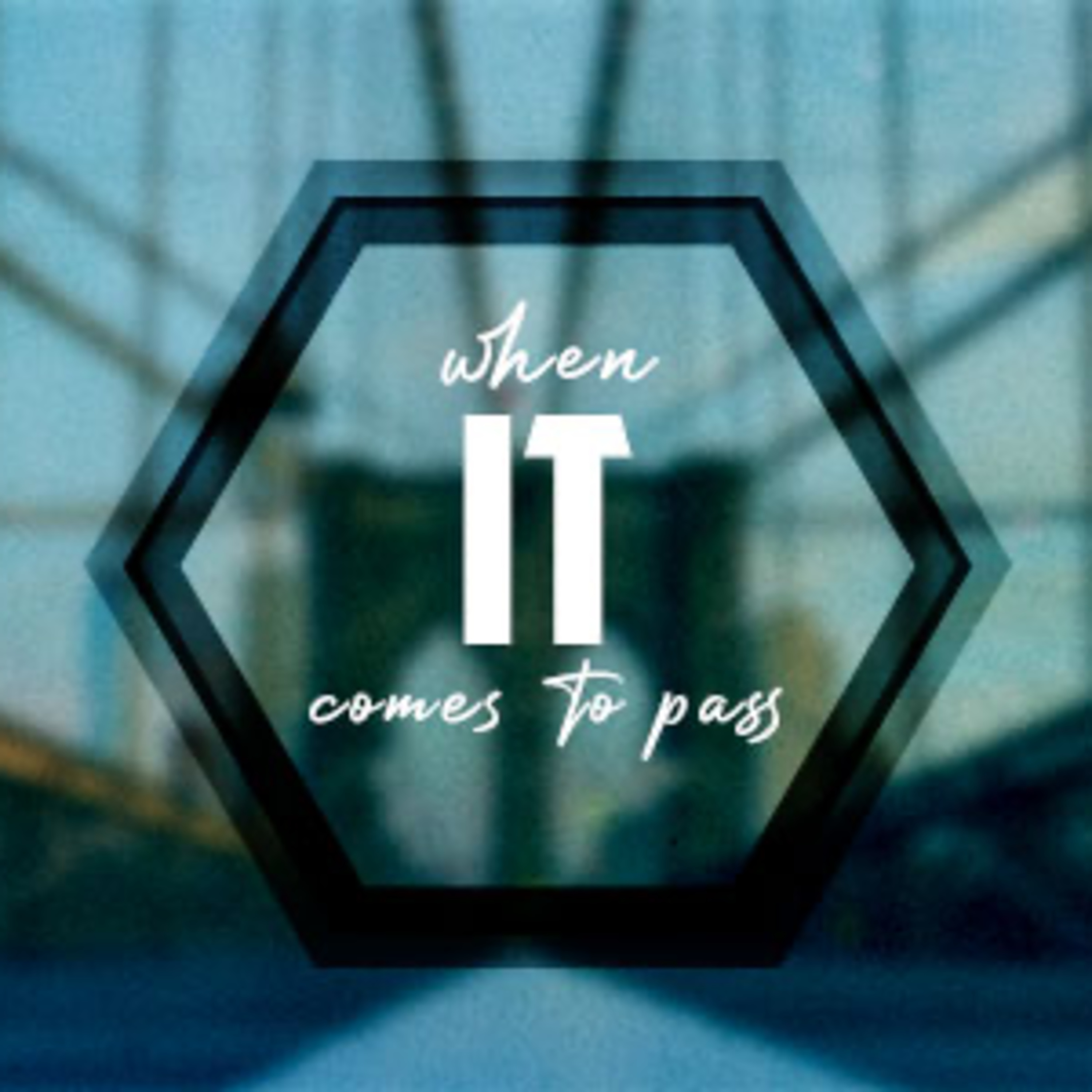 When "It" Comes to Pass episode artwork