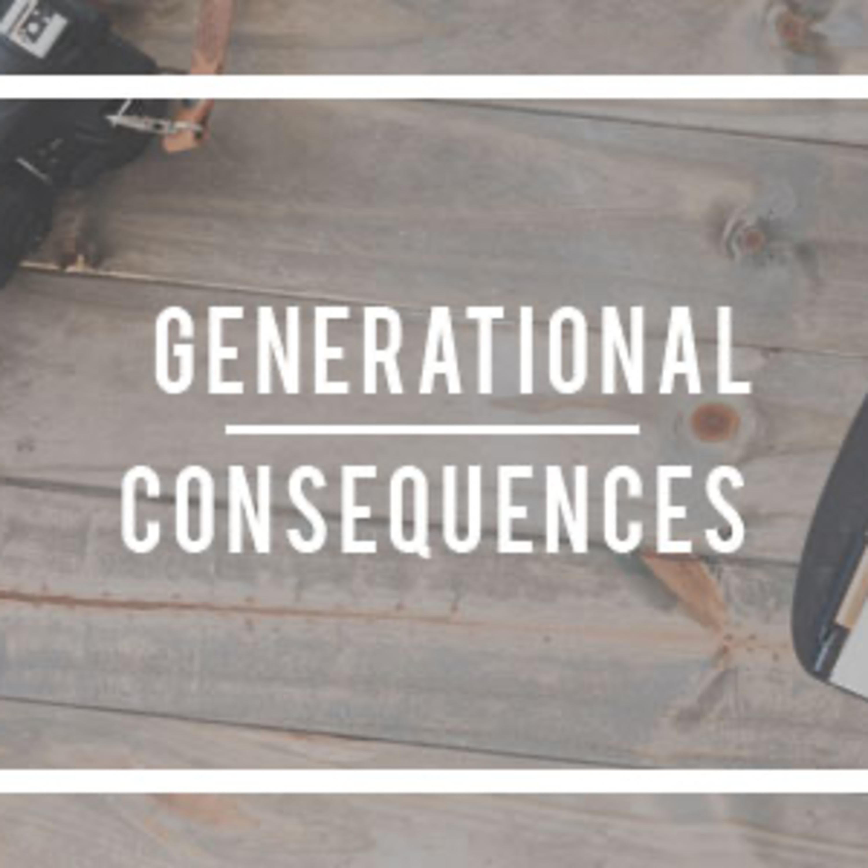 Generational Consequences episode artwork