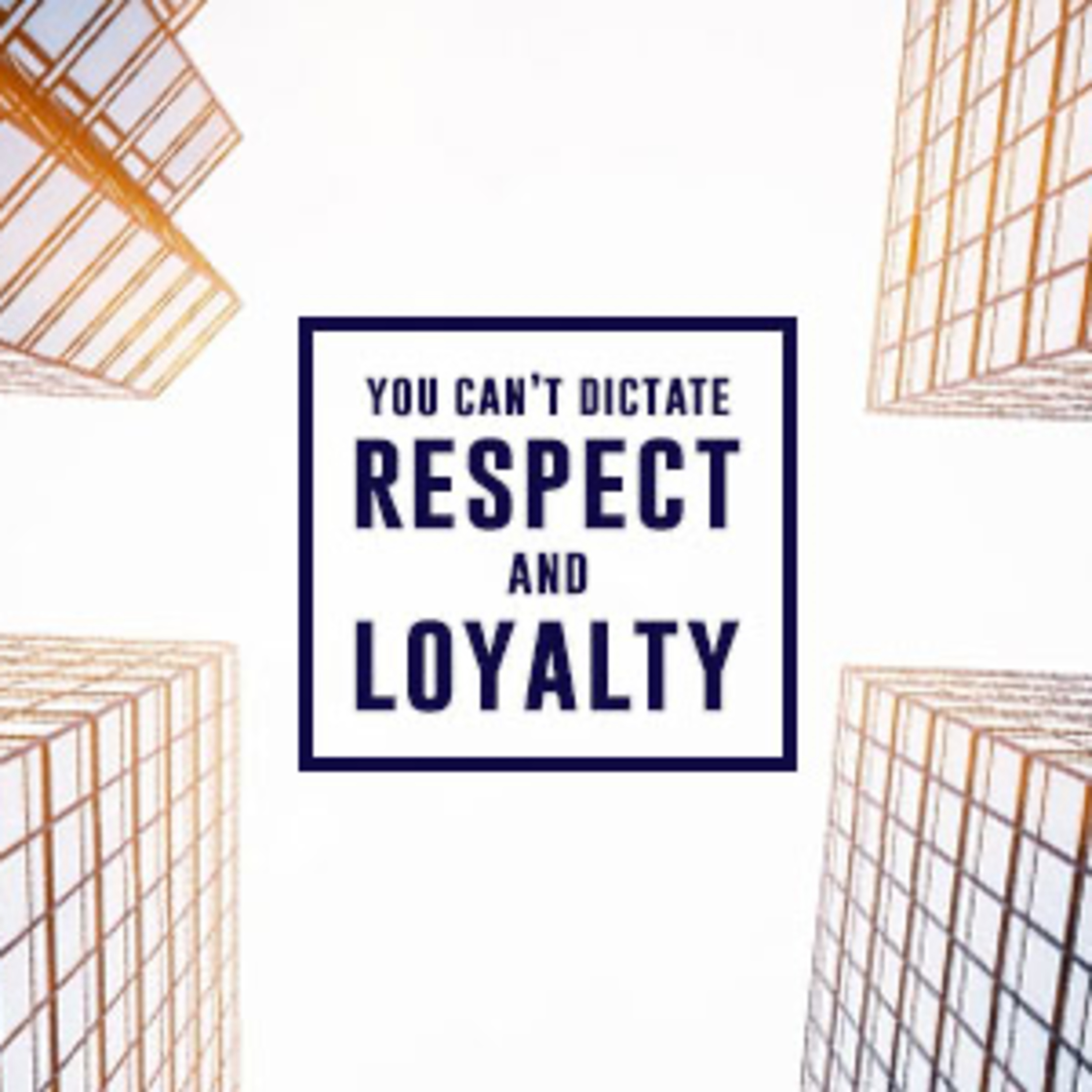 You Can't Dictate Respect and Loyalty episode artwork