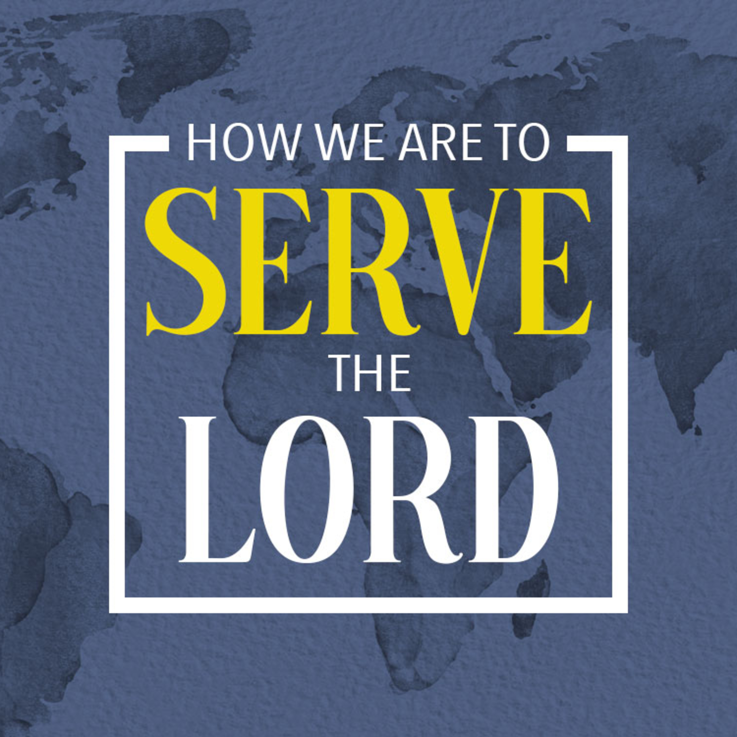 How Are We To Serve The LORD episode artwork