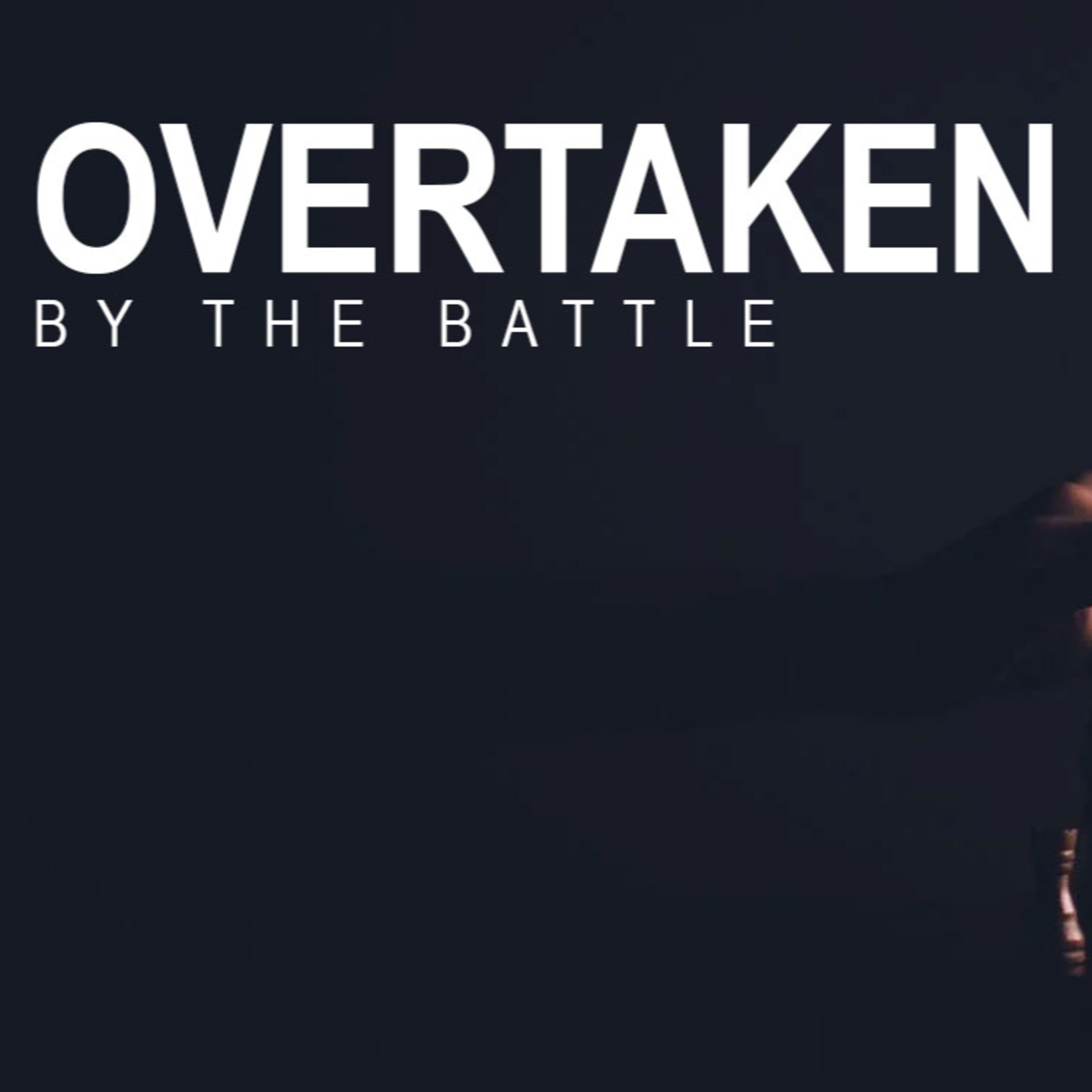 Overtaken By the Battle episode artwork