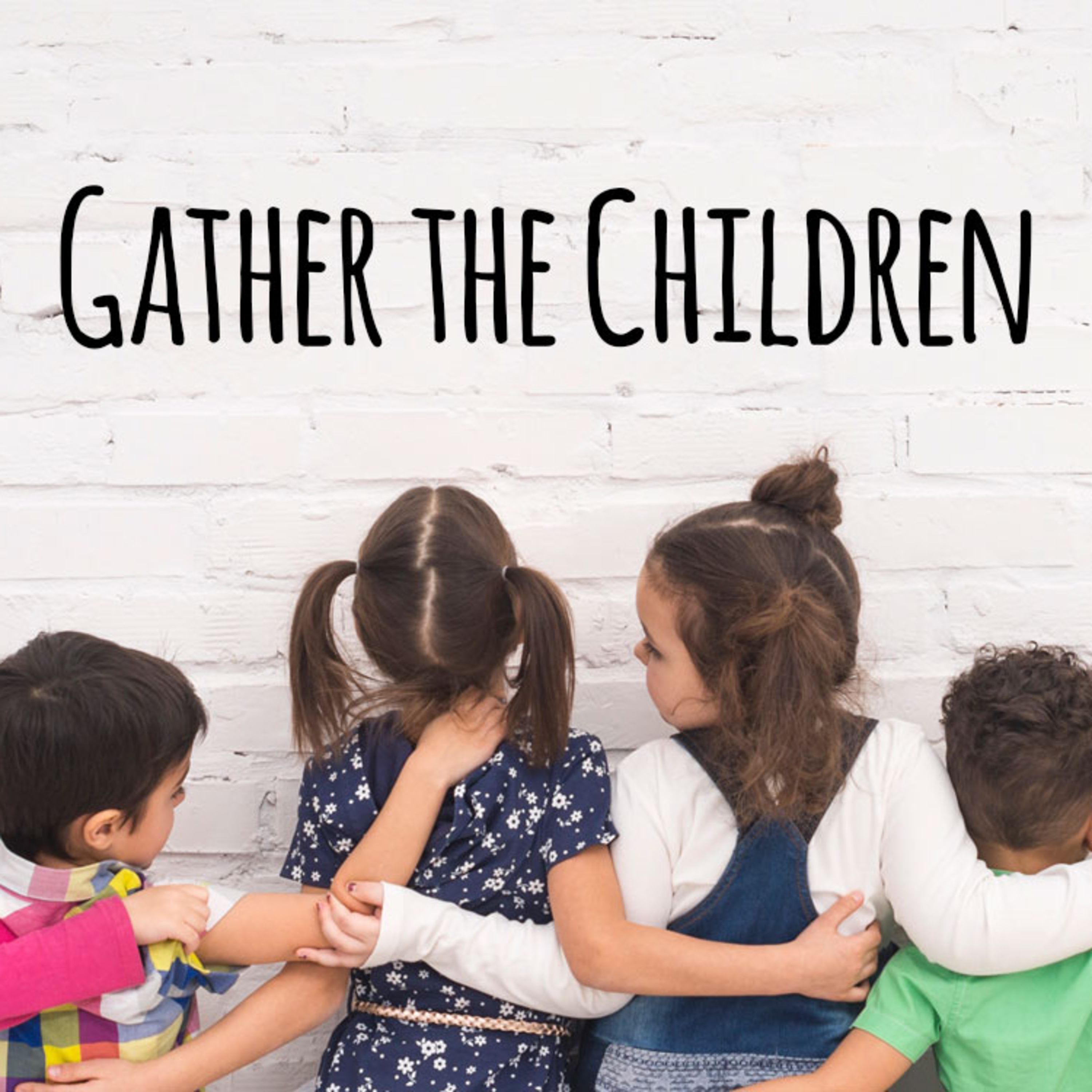 Gather the Children episode artwork