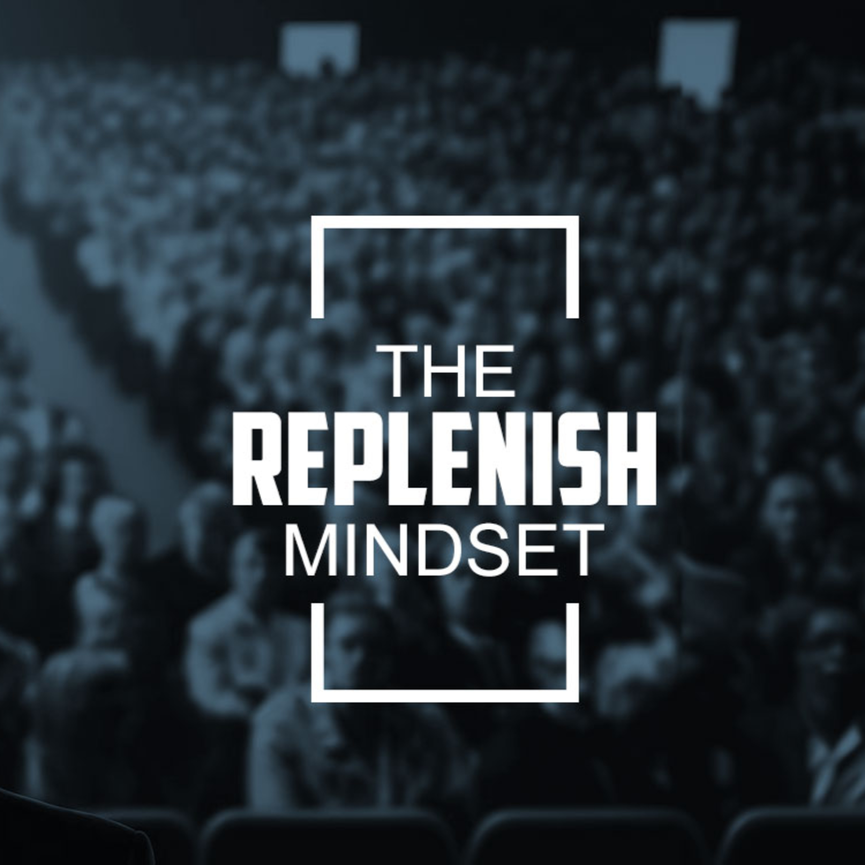 The Replenish Mindset episode artwork