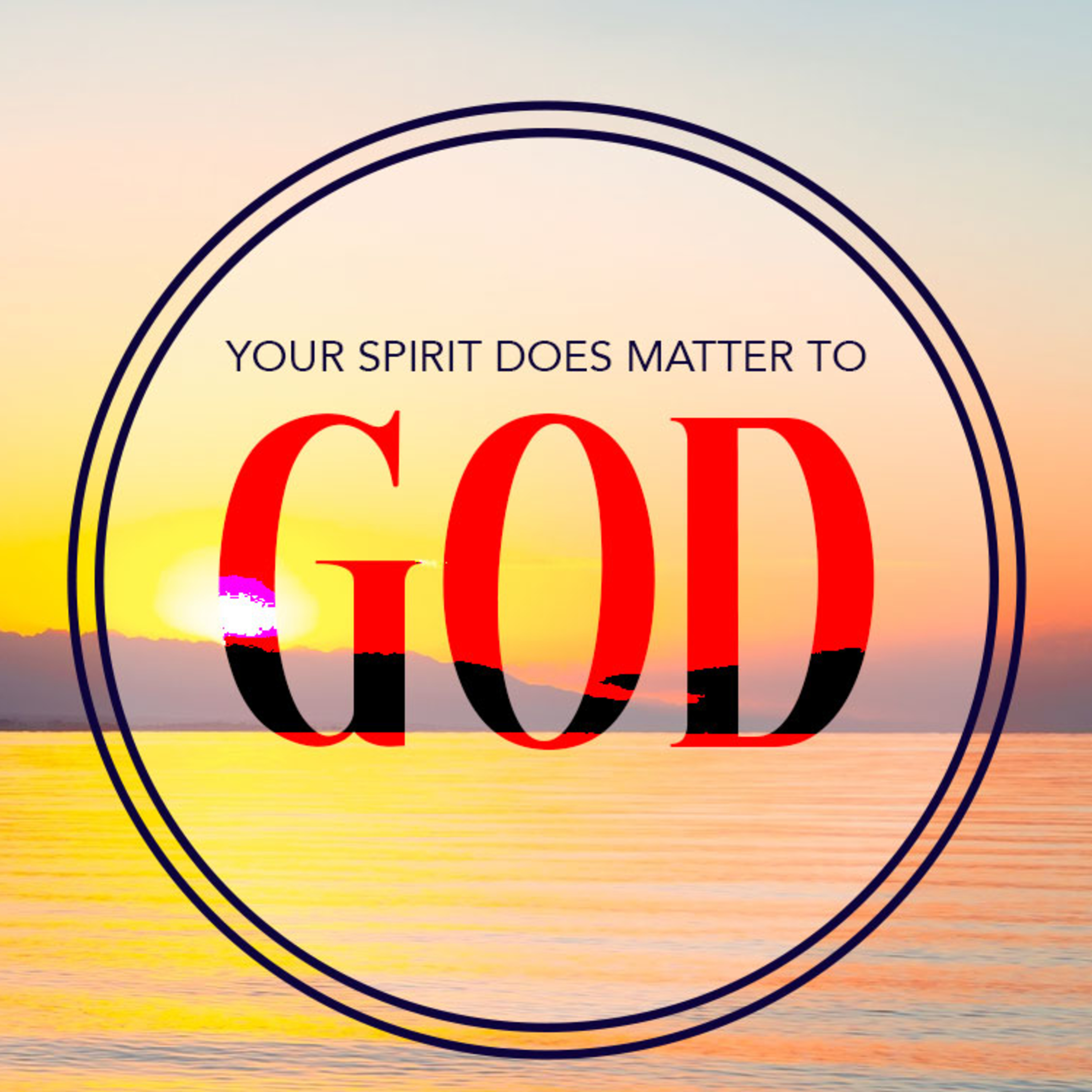 Your Spirit Does Matter to God episode artwork