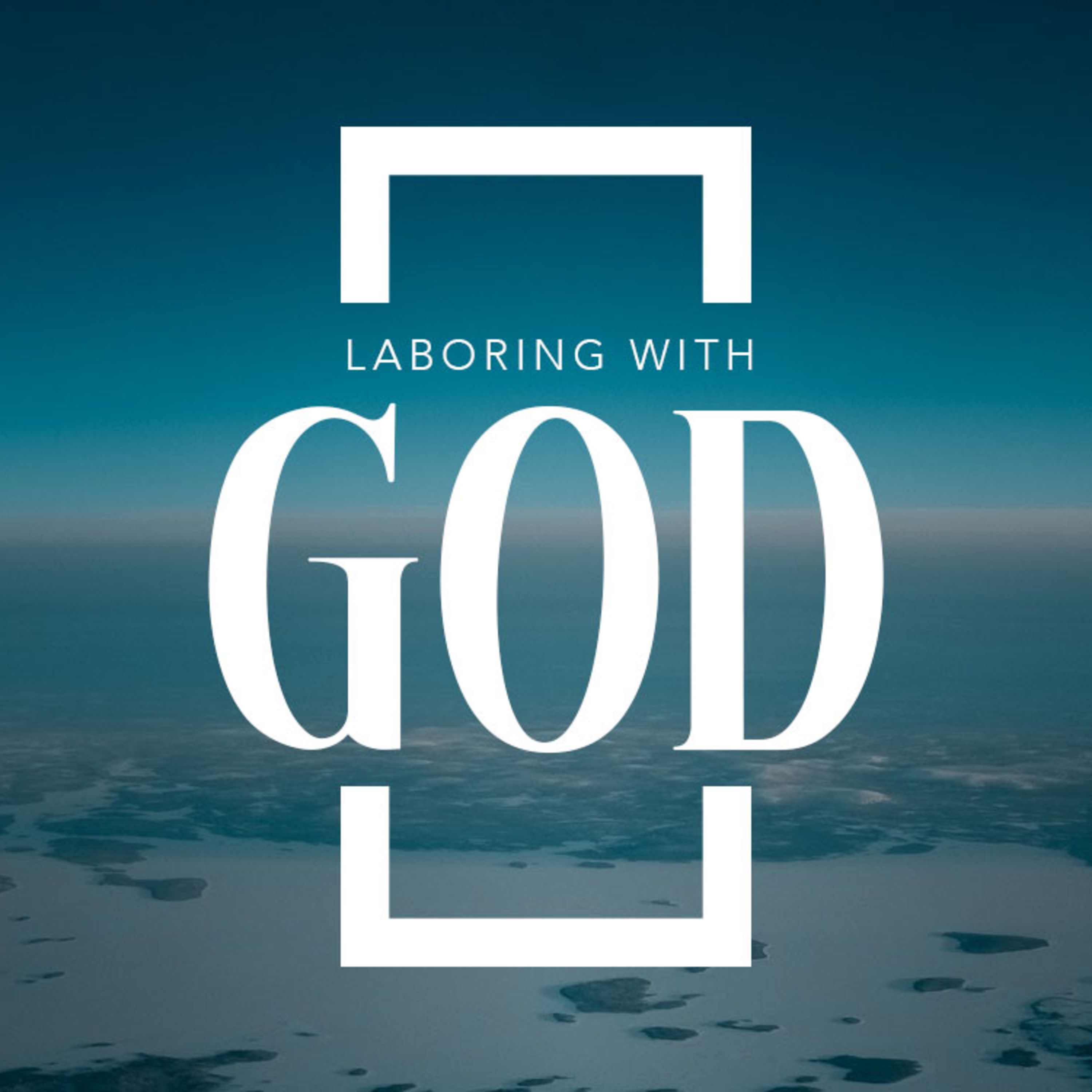 Laboring with God episode artwork