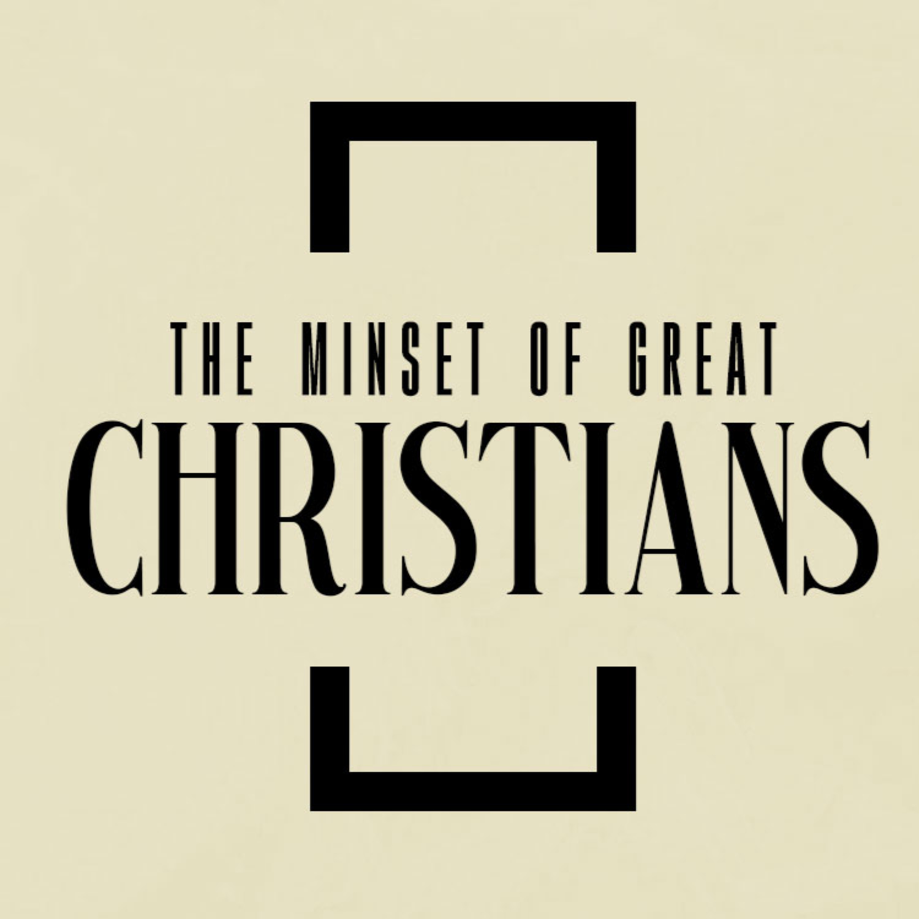 The Mindset of Great Christians episode artwork