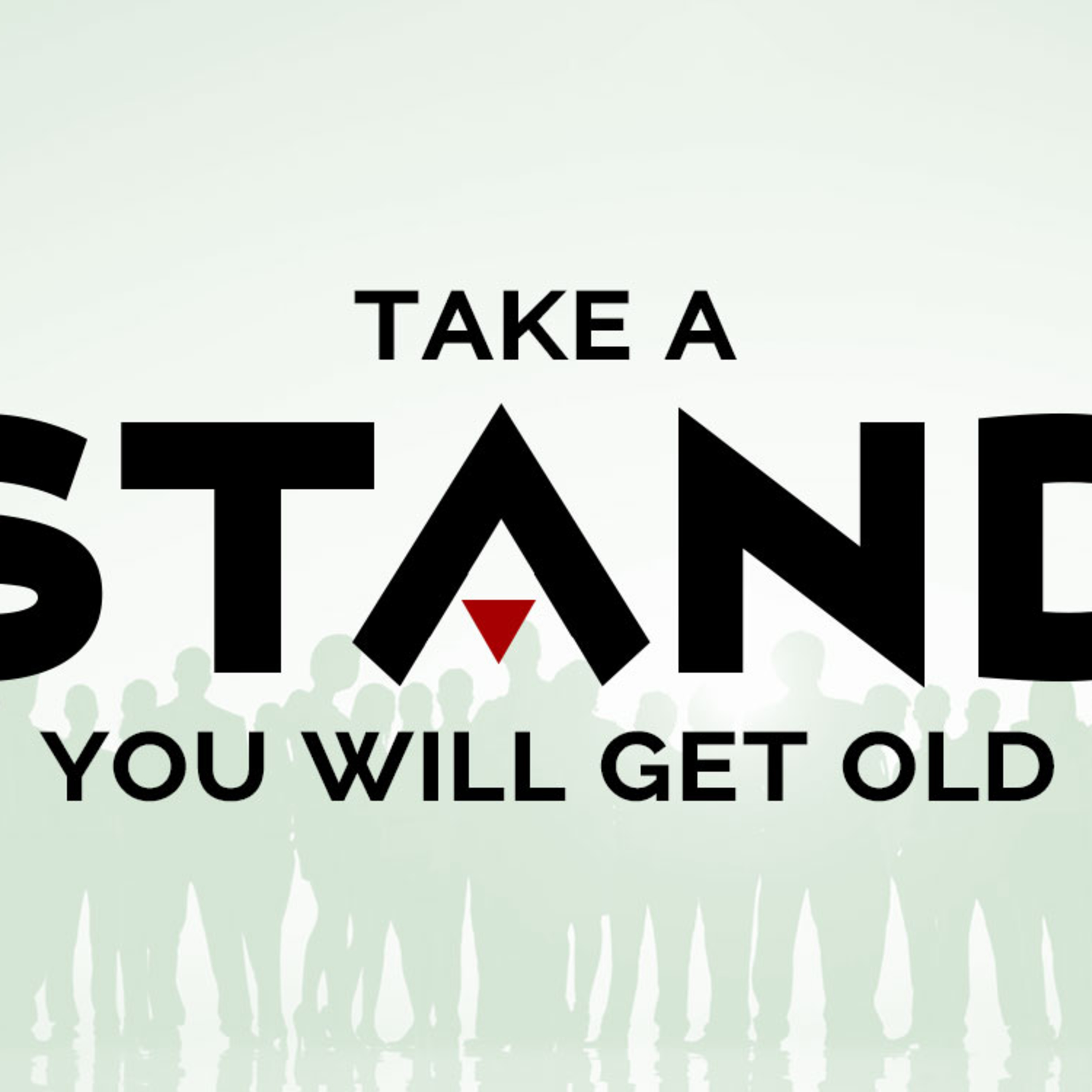 Take a Stand, You Will Get Old episode artwork