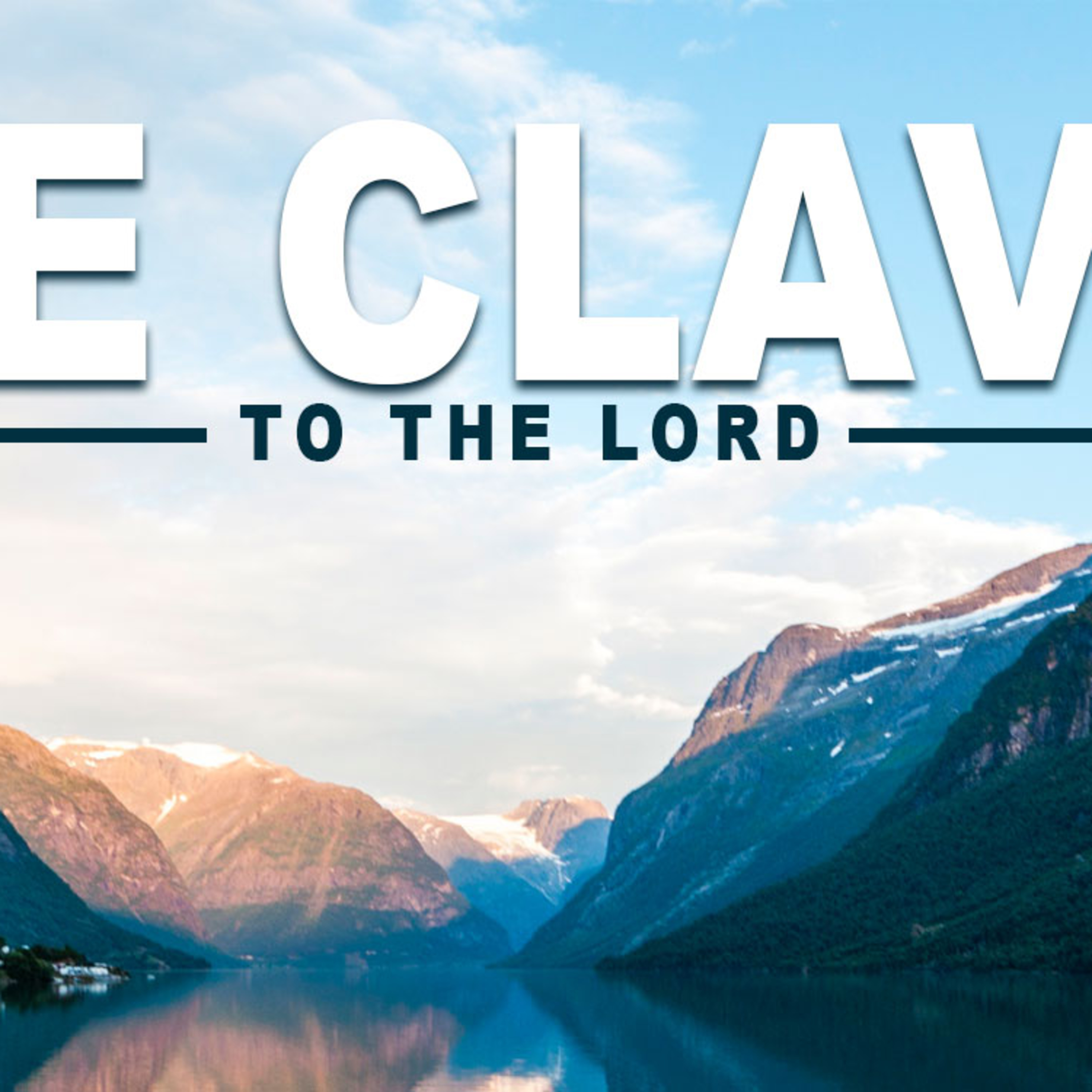 He Clave to the LORD episode artwork