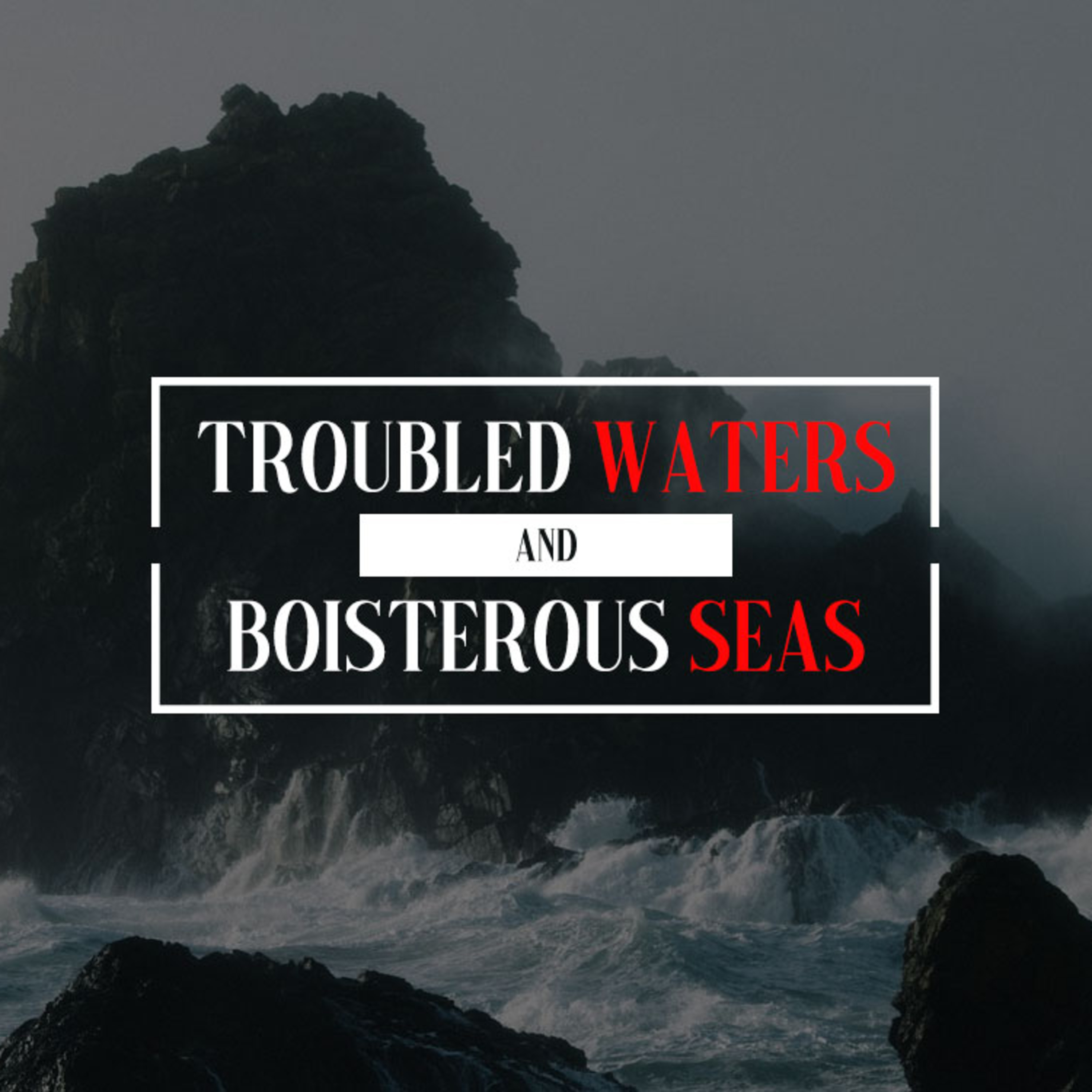 Troubled Waters and Boisterous Seas episode artwork