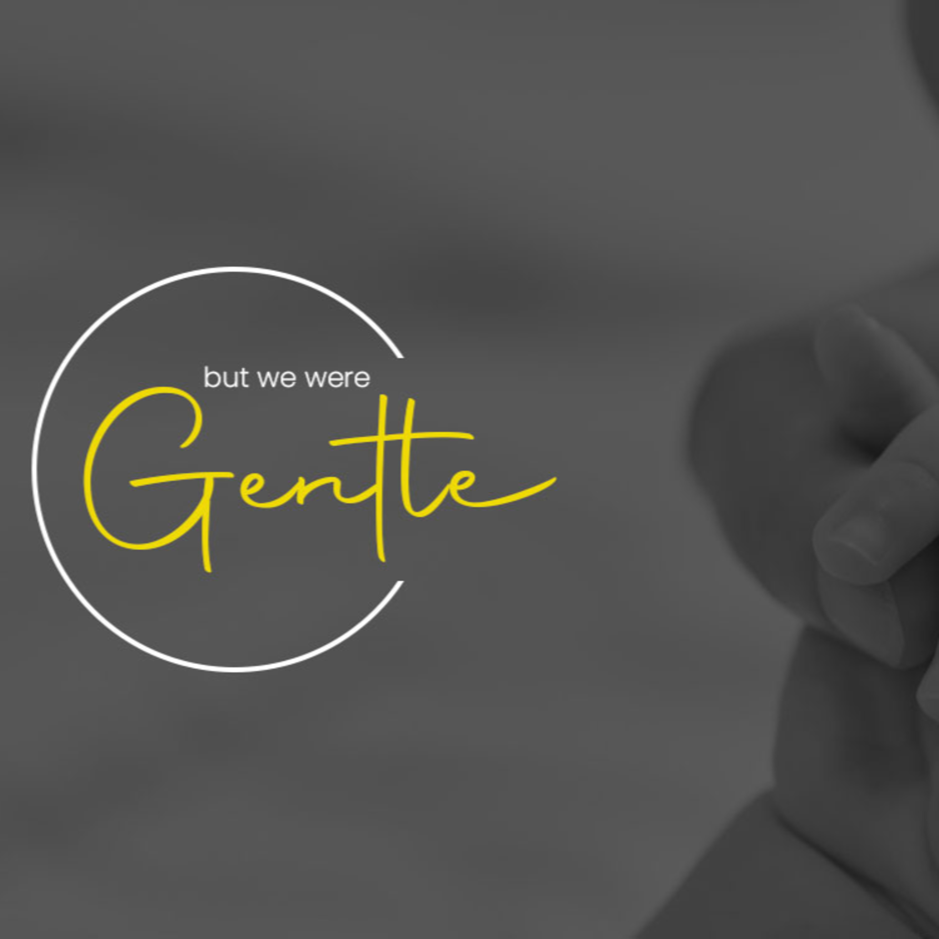 But We Were Gentle episode artwork