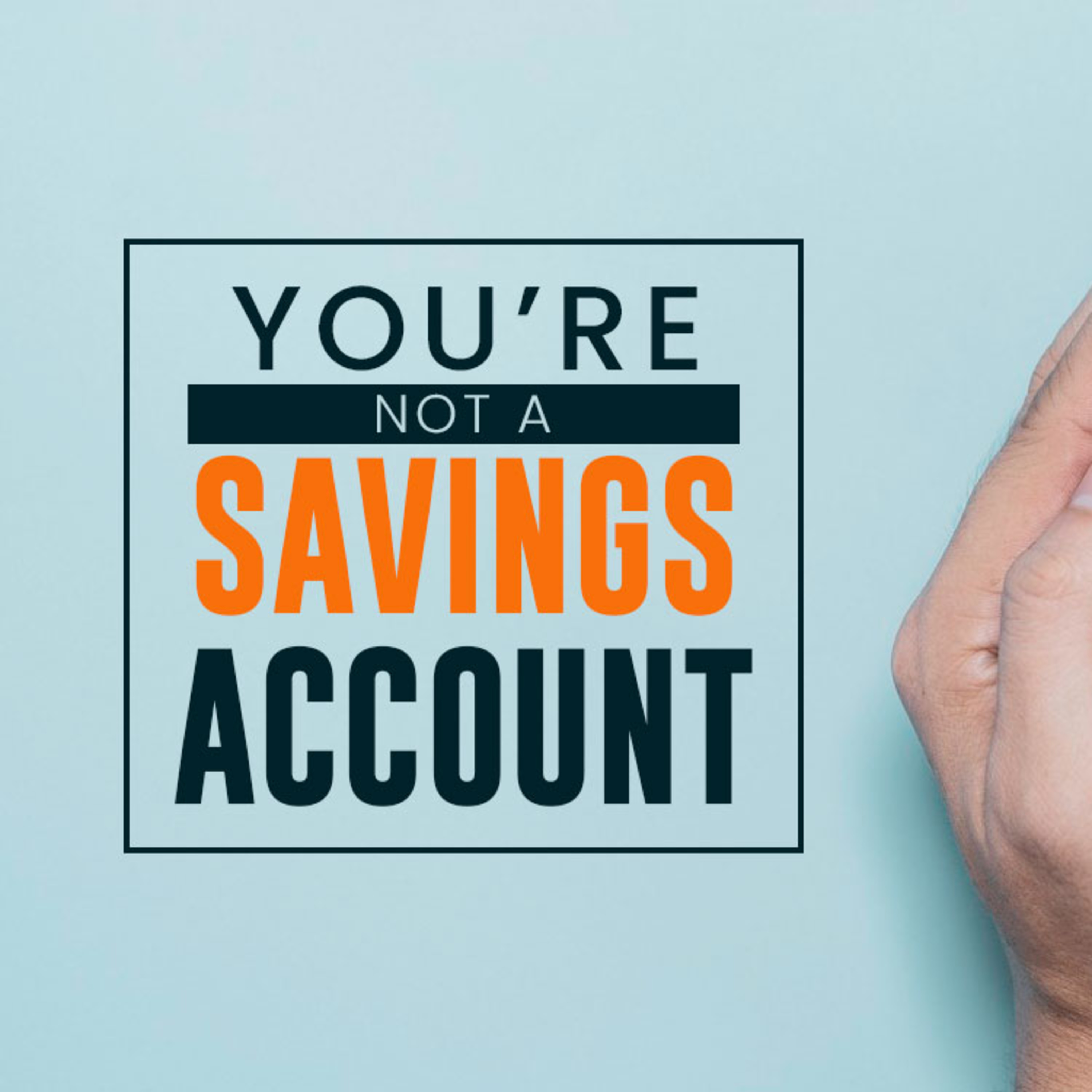 You're Not a Savings Account episode artwork