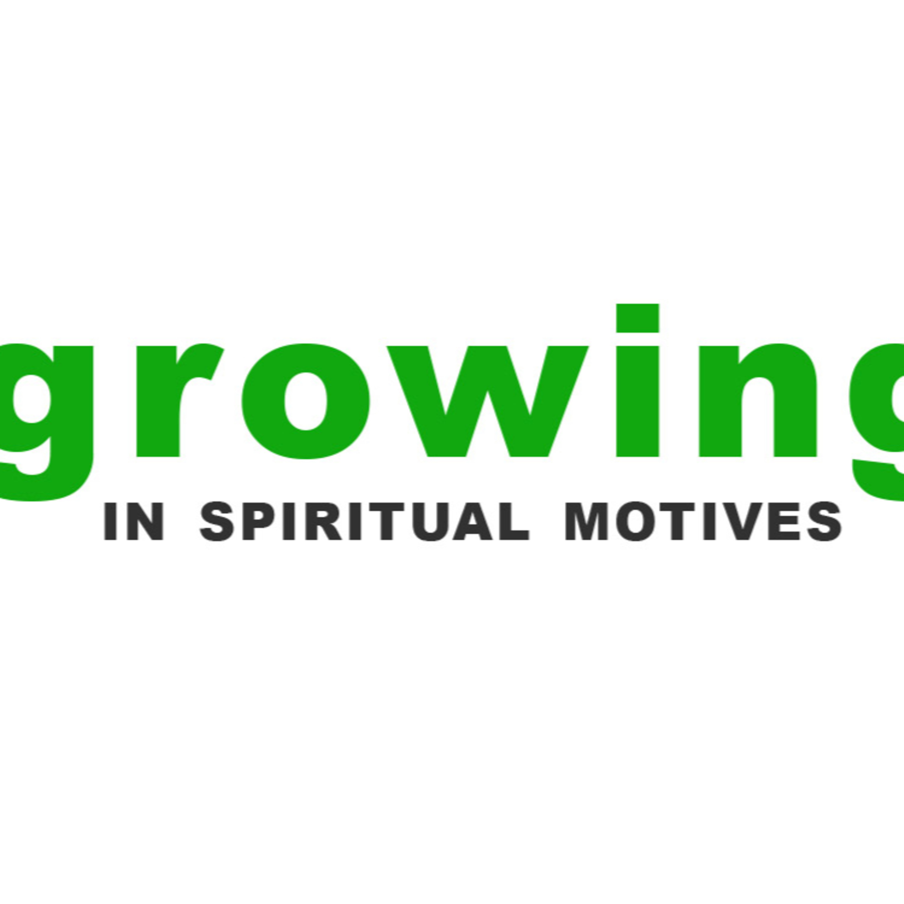 Growing in Spiritual Motives episode artwork