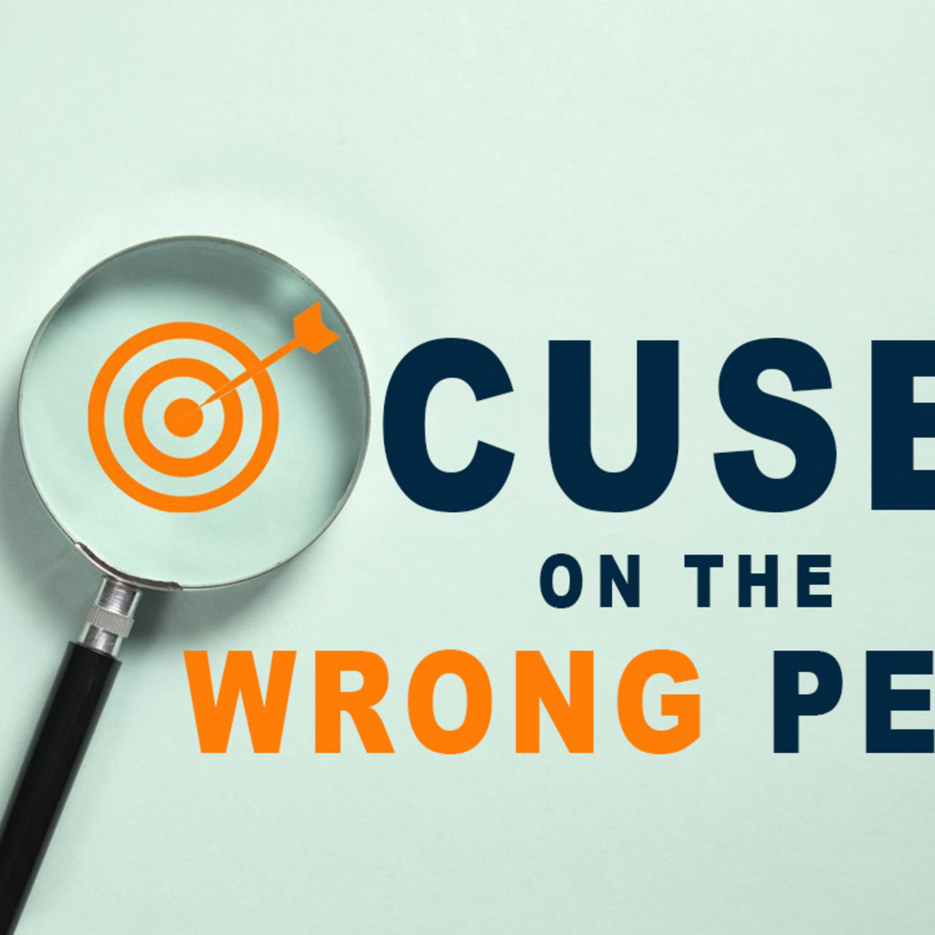 Focused on the Wrong People episode artwork