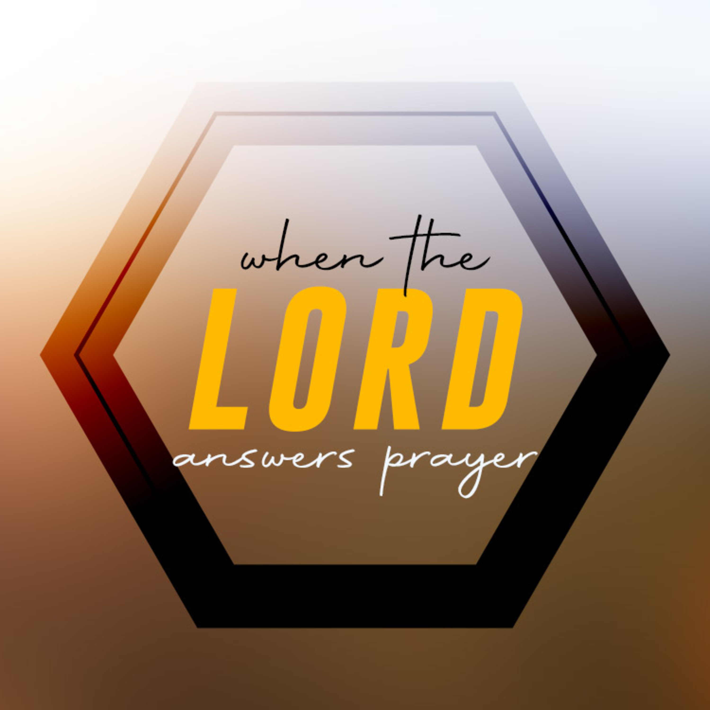 When the LORD Answers Prayer episode artwork