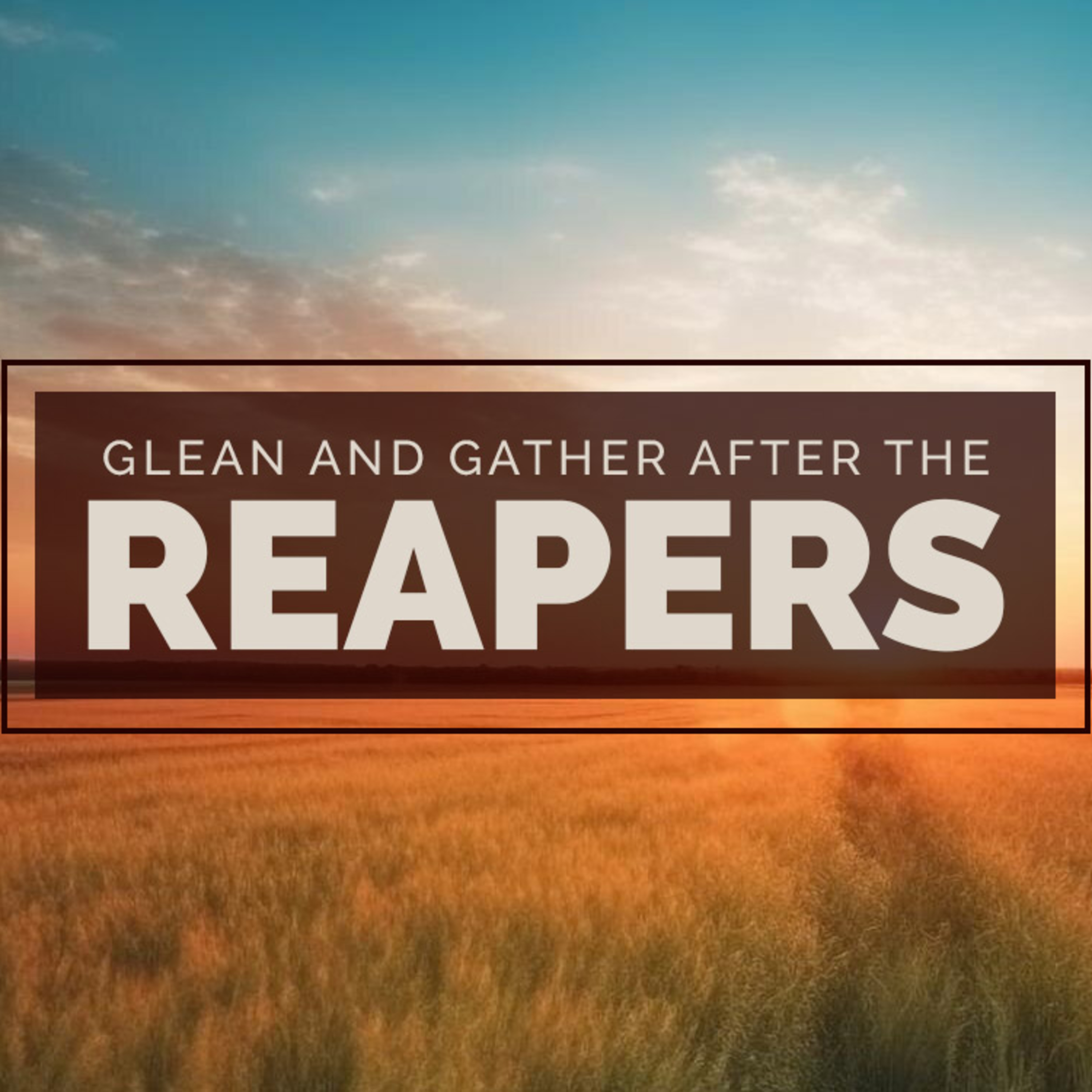 Glean and Gather After the Reapers episode artwork