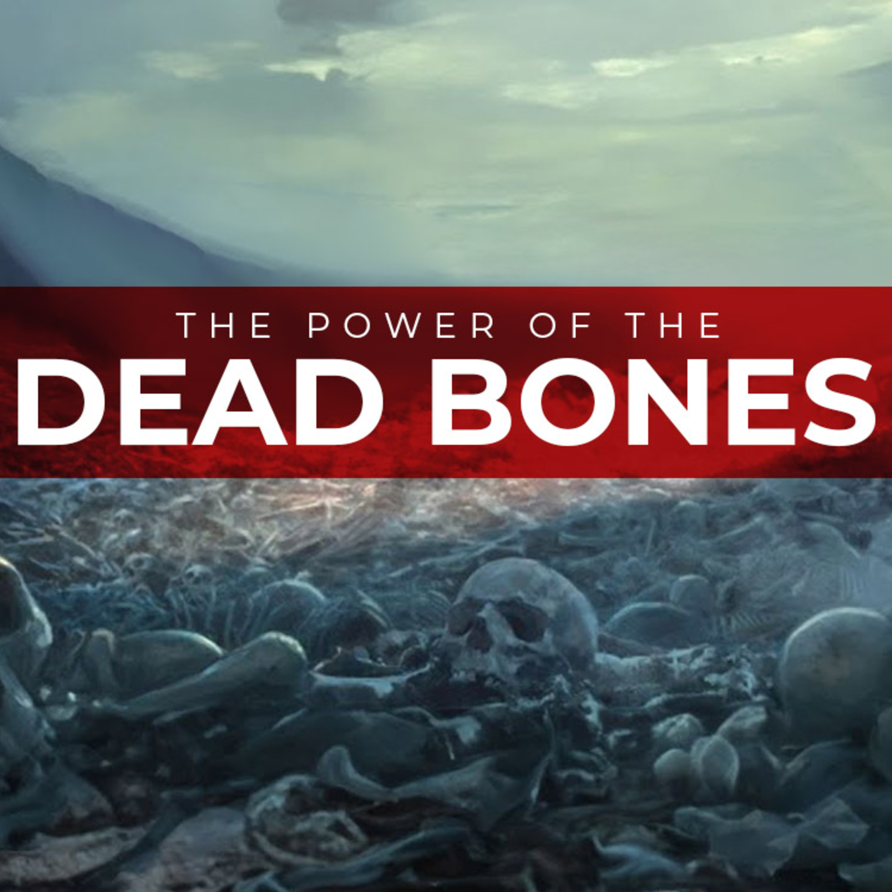 The Power of the Dead Bones episode artwork