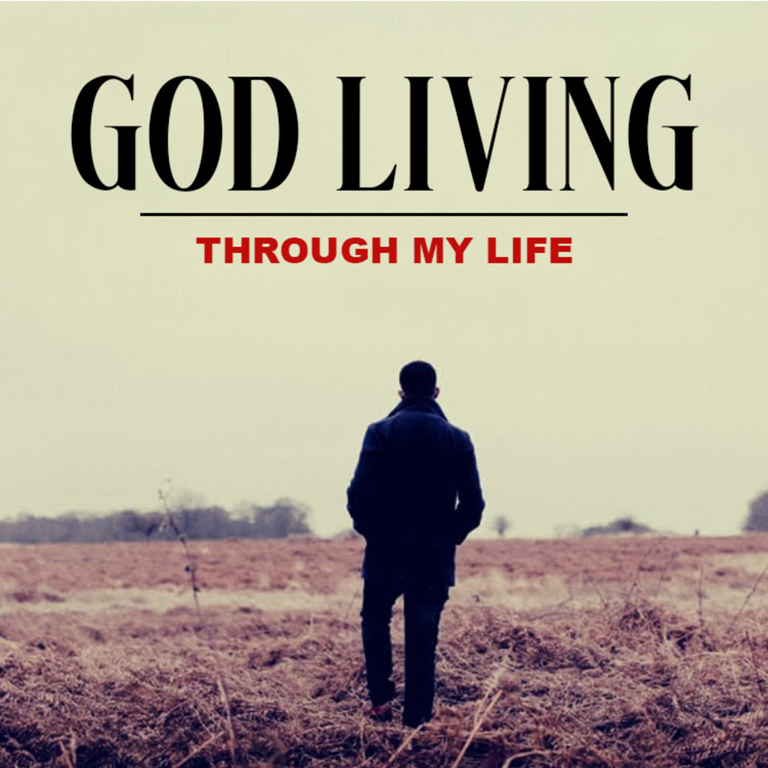 God Living Through My Life episode artwork