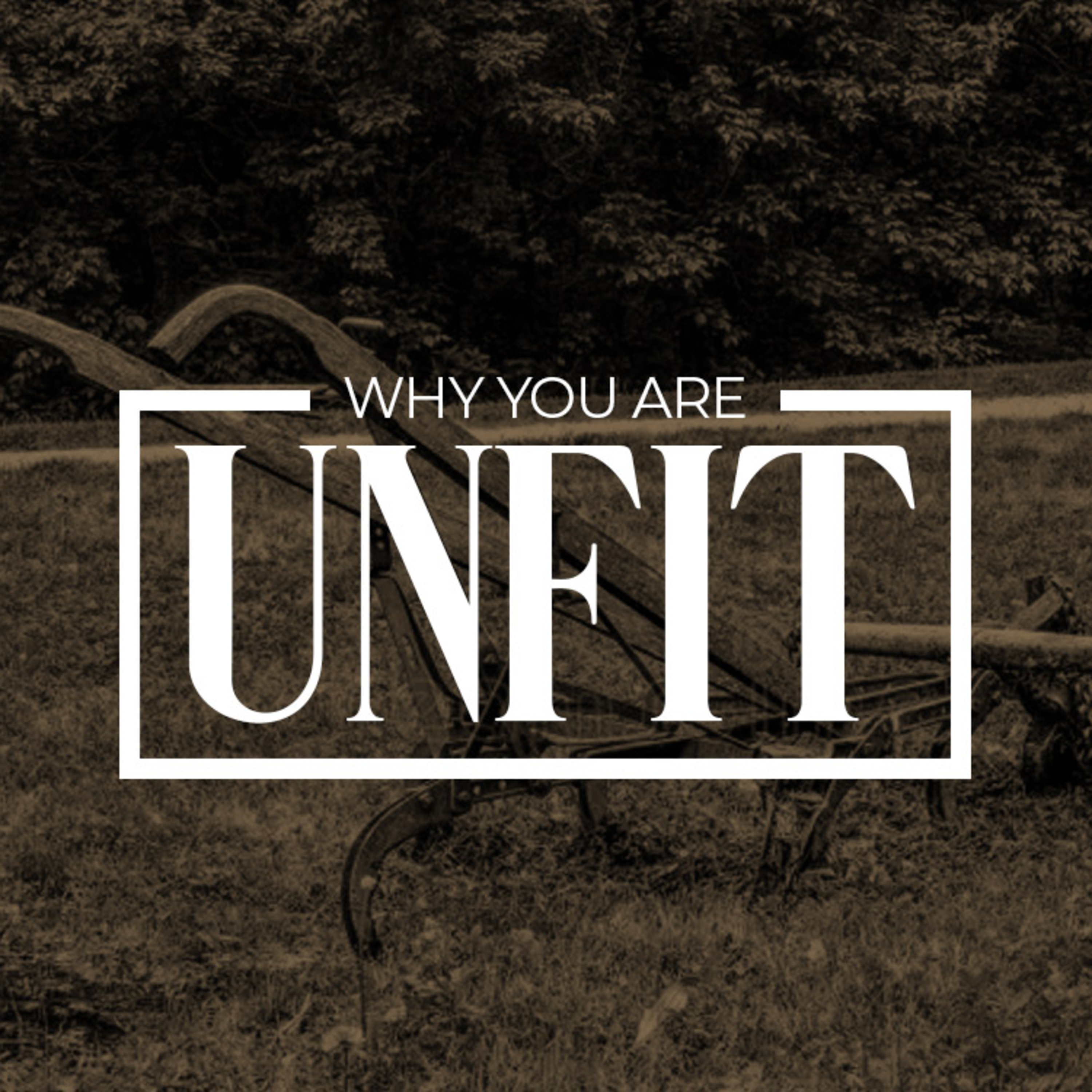 Why You Are Unfit episode artwork