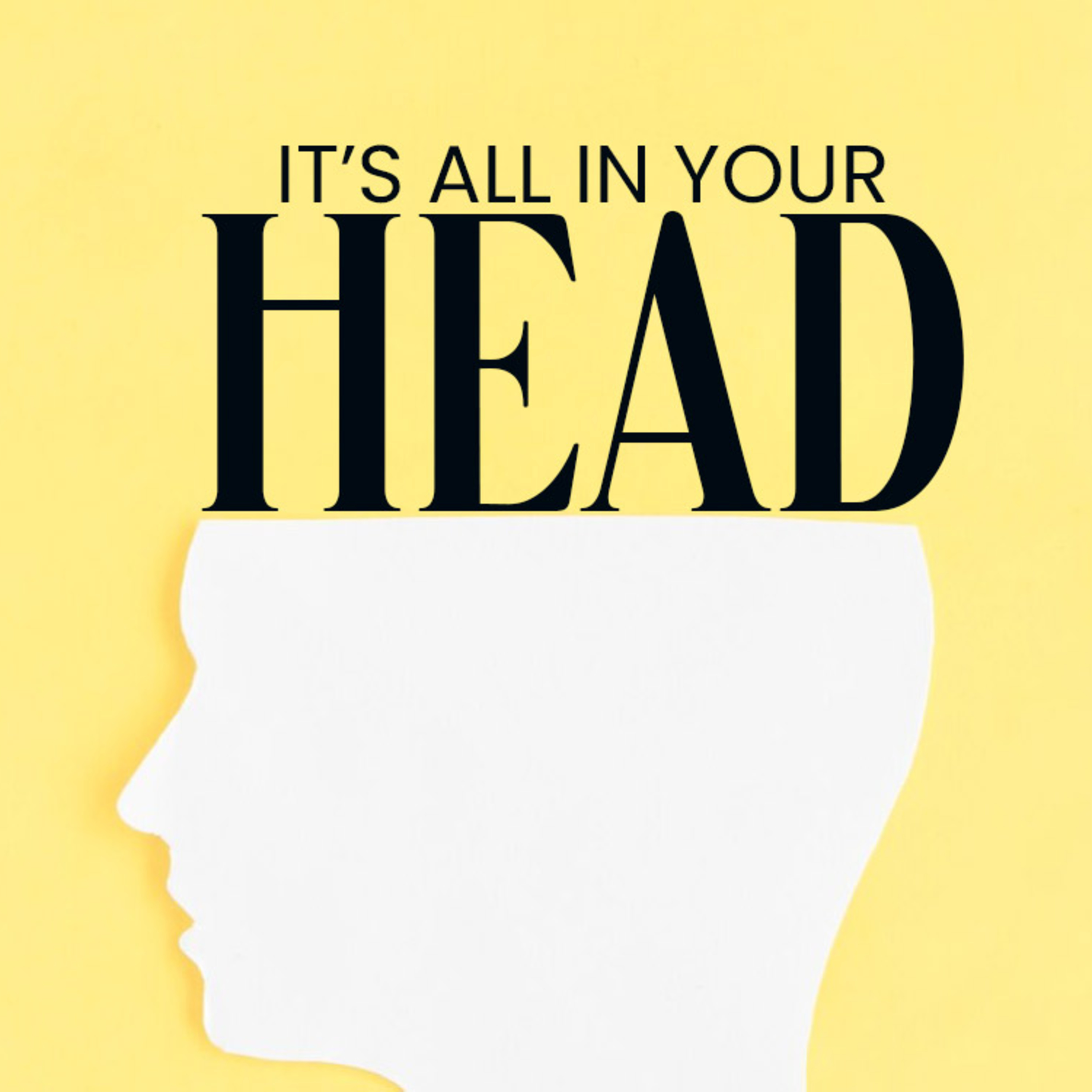 It's All In Your Head episode artwork