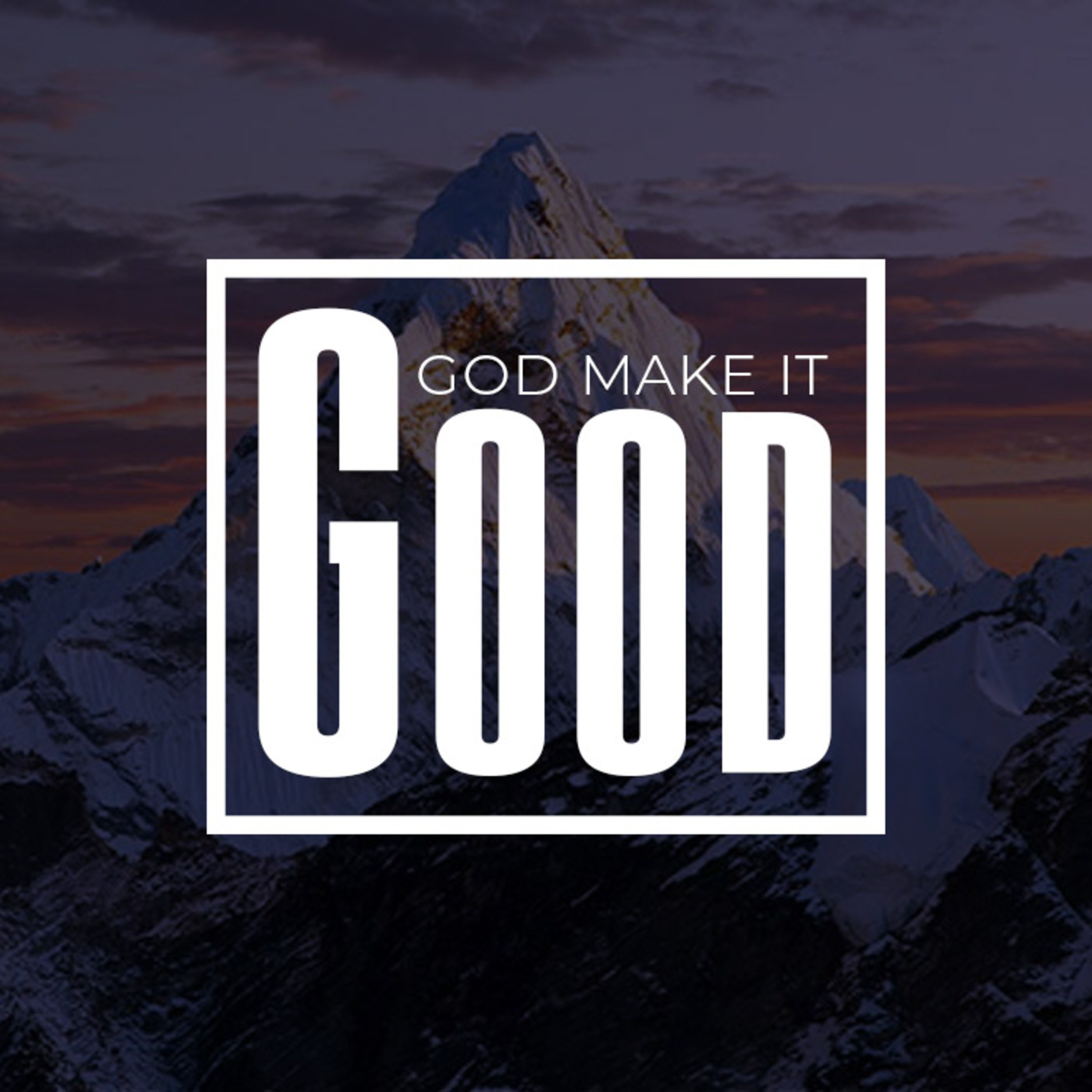 God Makes It Good episode artwork
