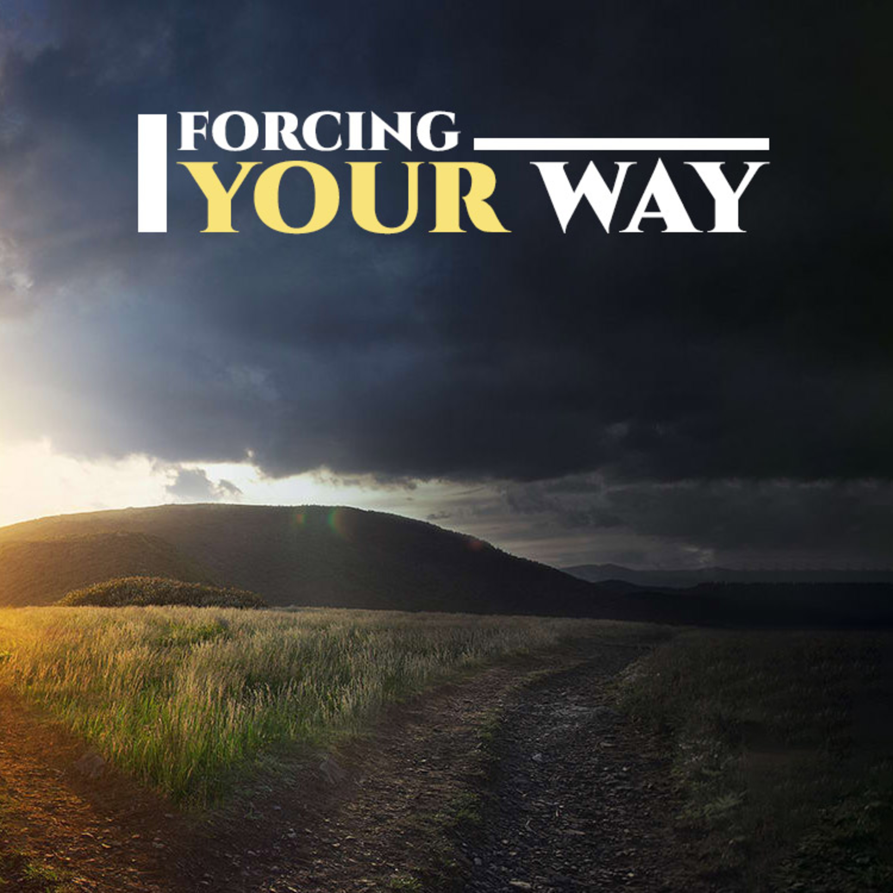 Forcing Your Way episode artwork