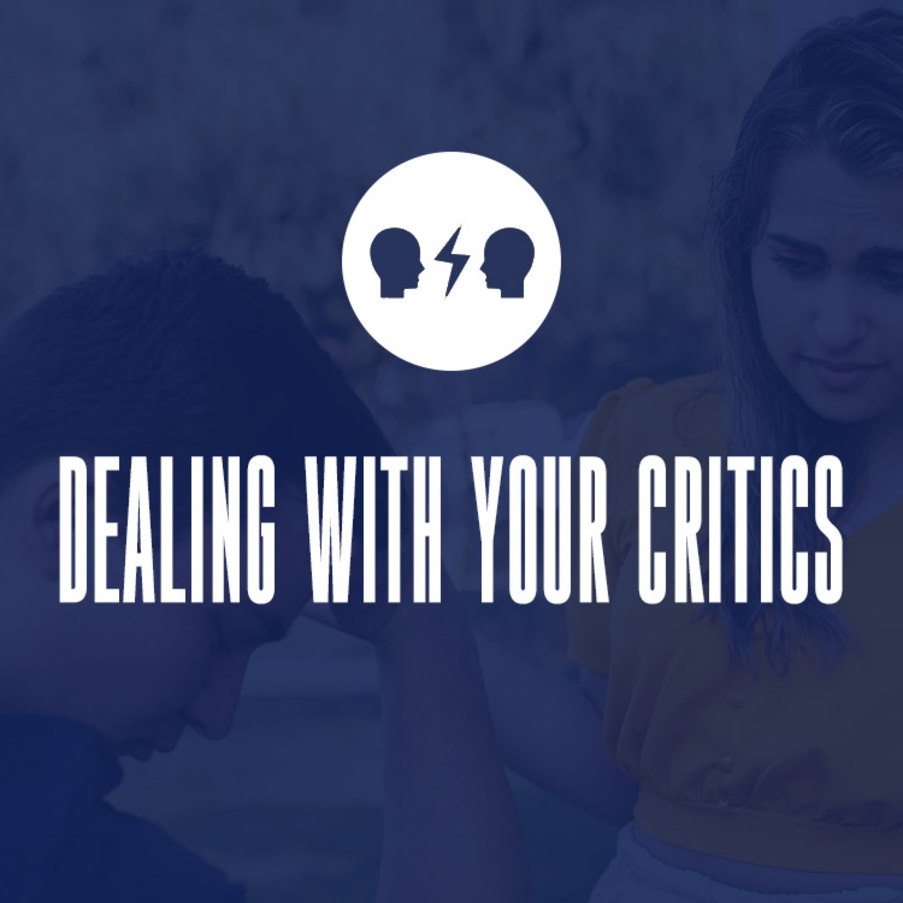Dealing With Your Critics episode artwork