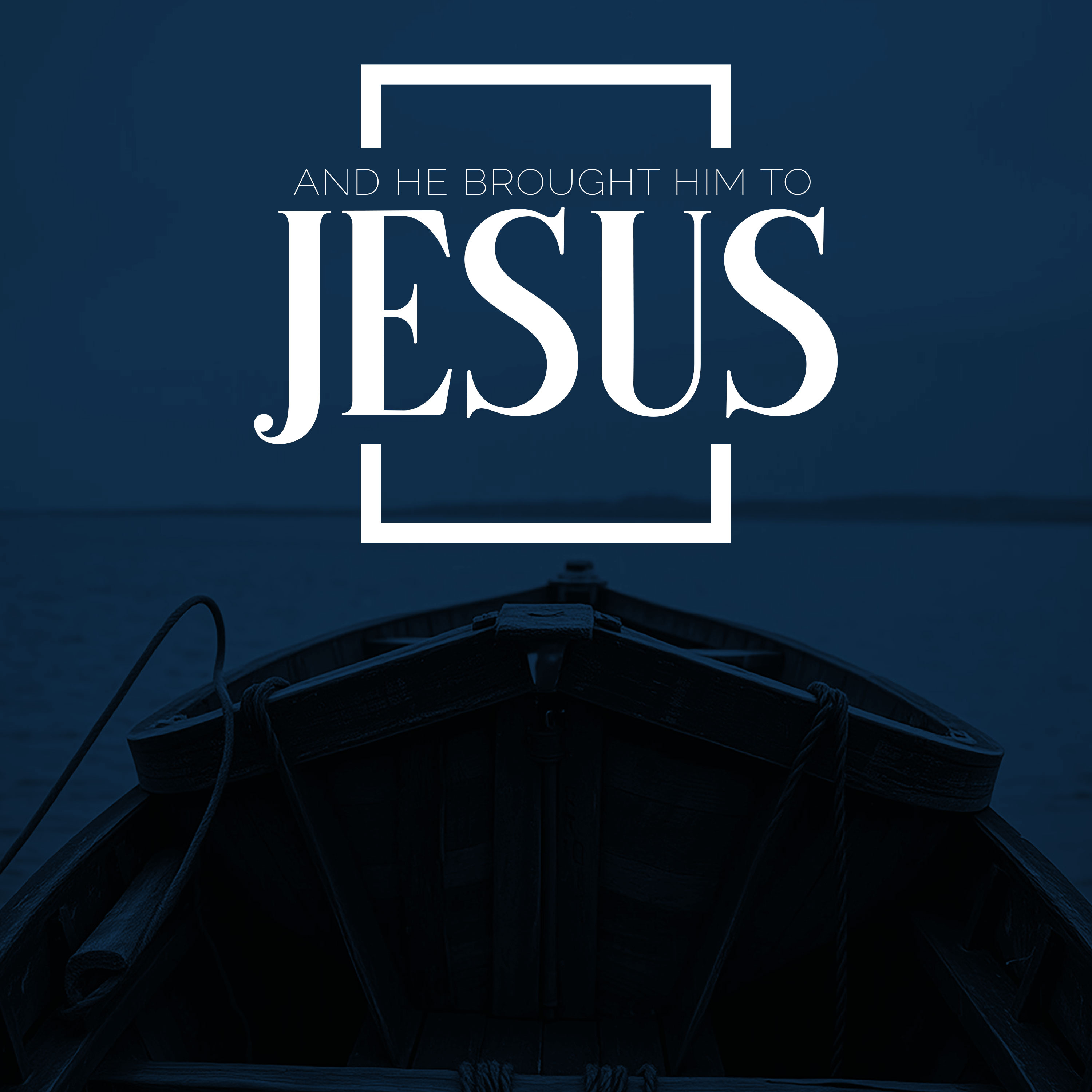 And He Brought Him to Jesus episode artwork