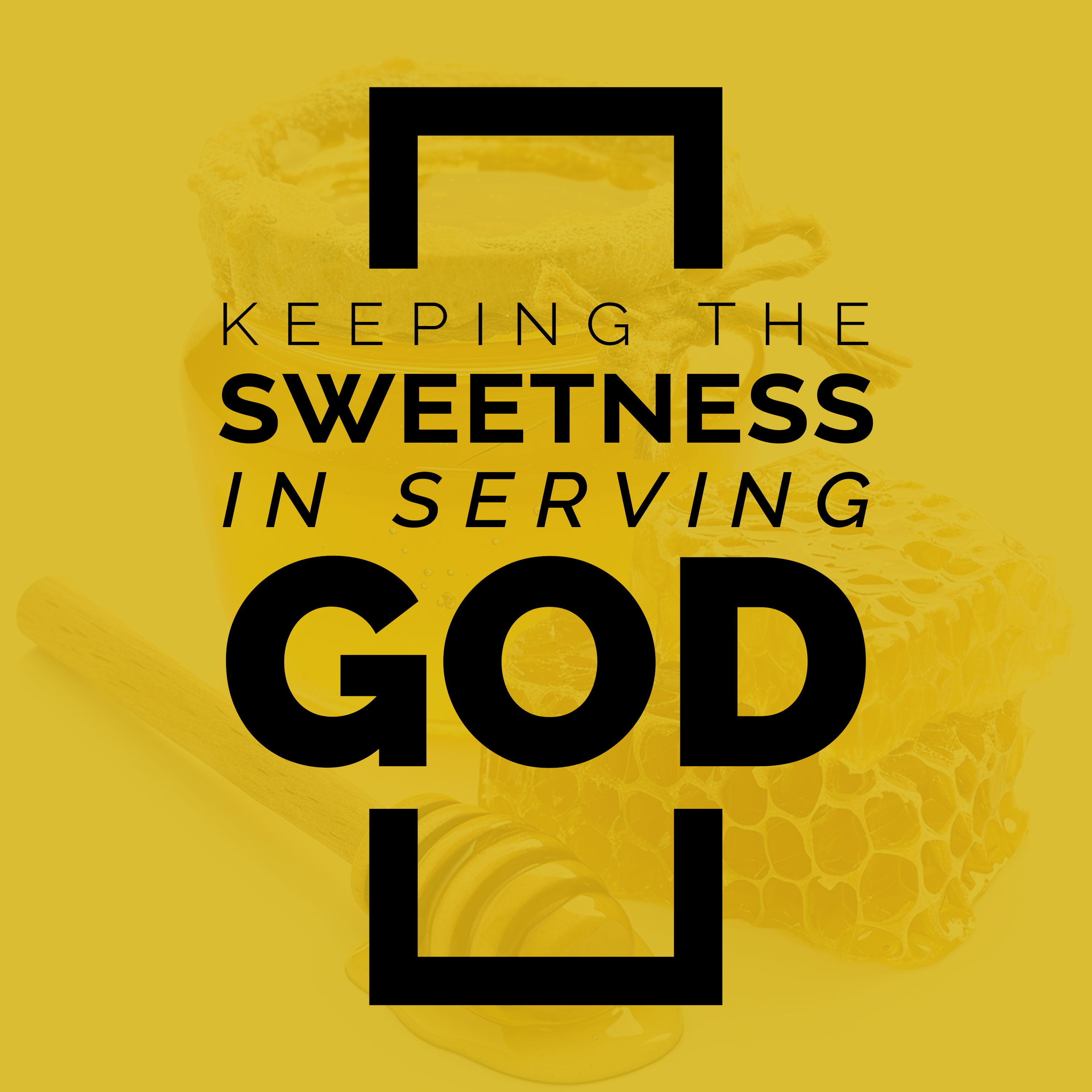 Keeping the Sweetness in Serving God episode artwork