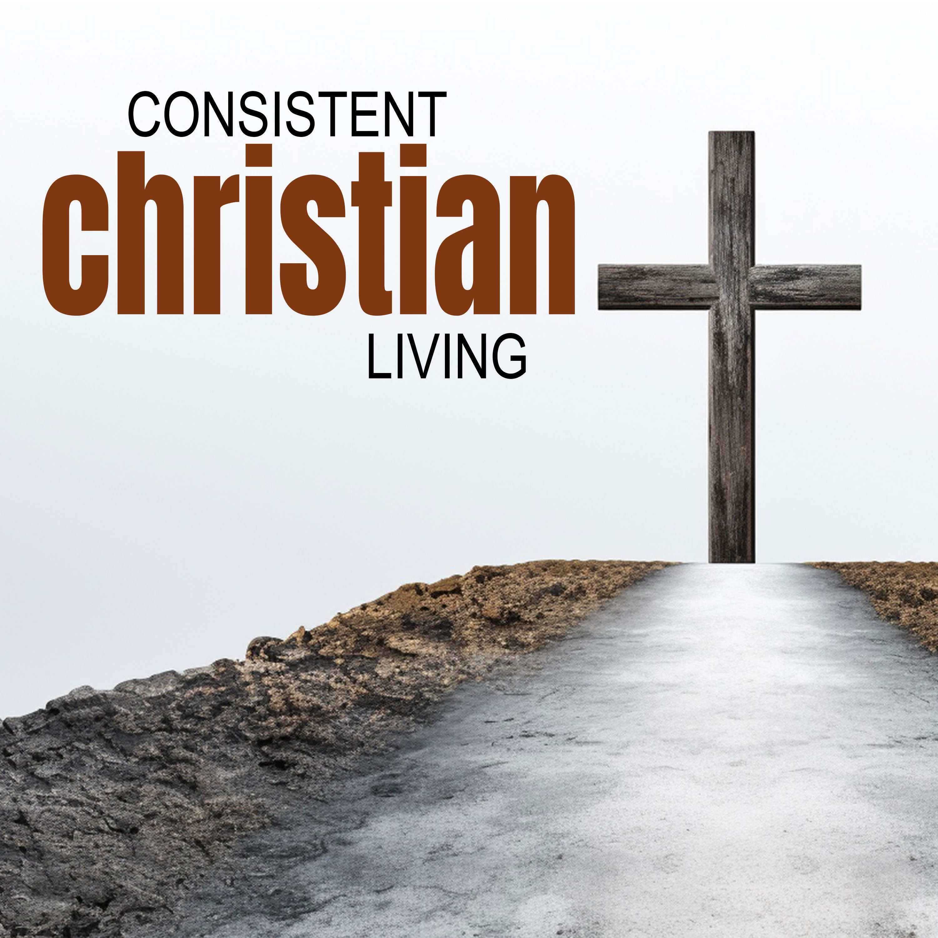 Consistent Christian Living episode artwork