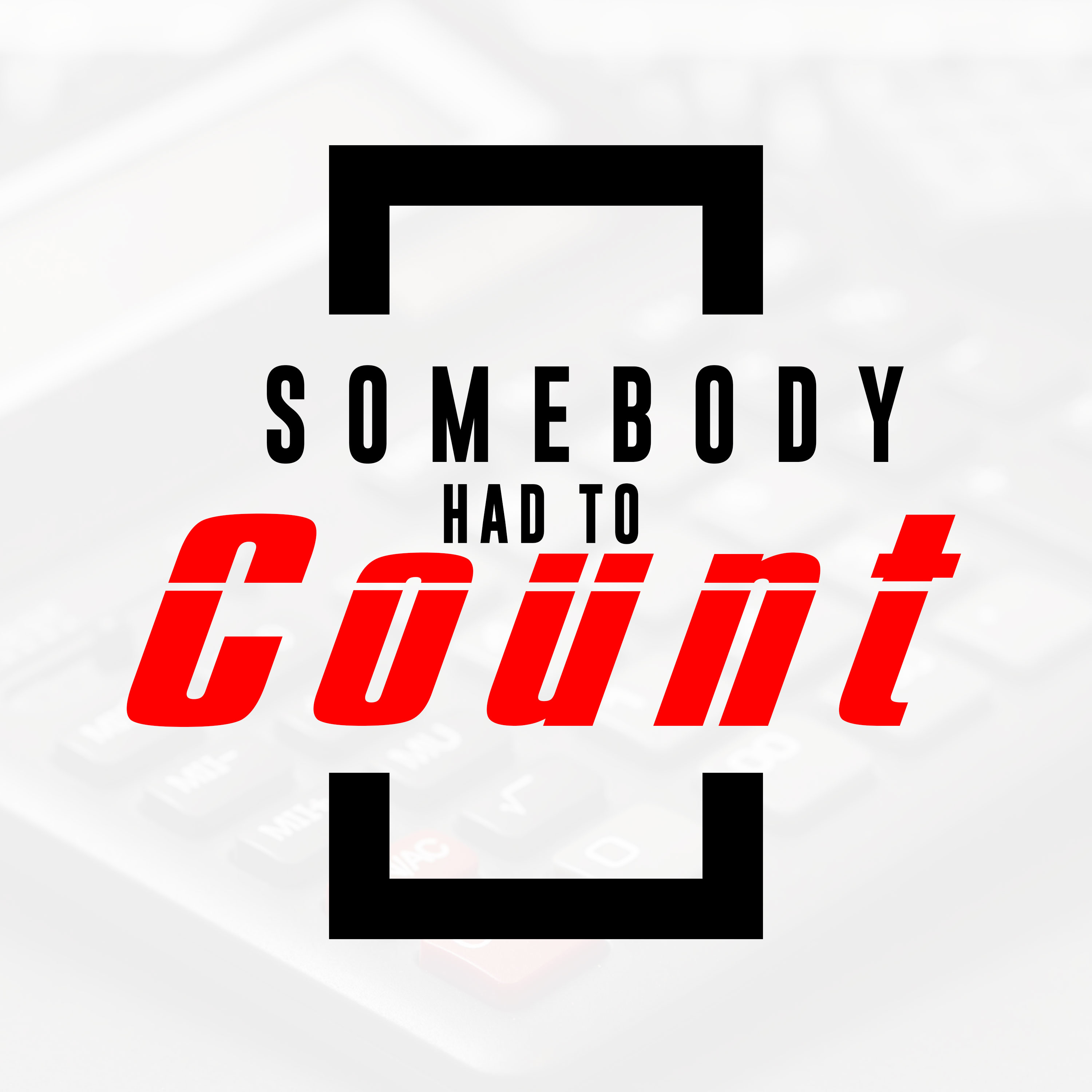 Somebody Had to Count episode artwork