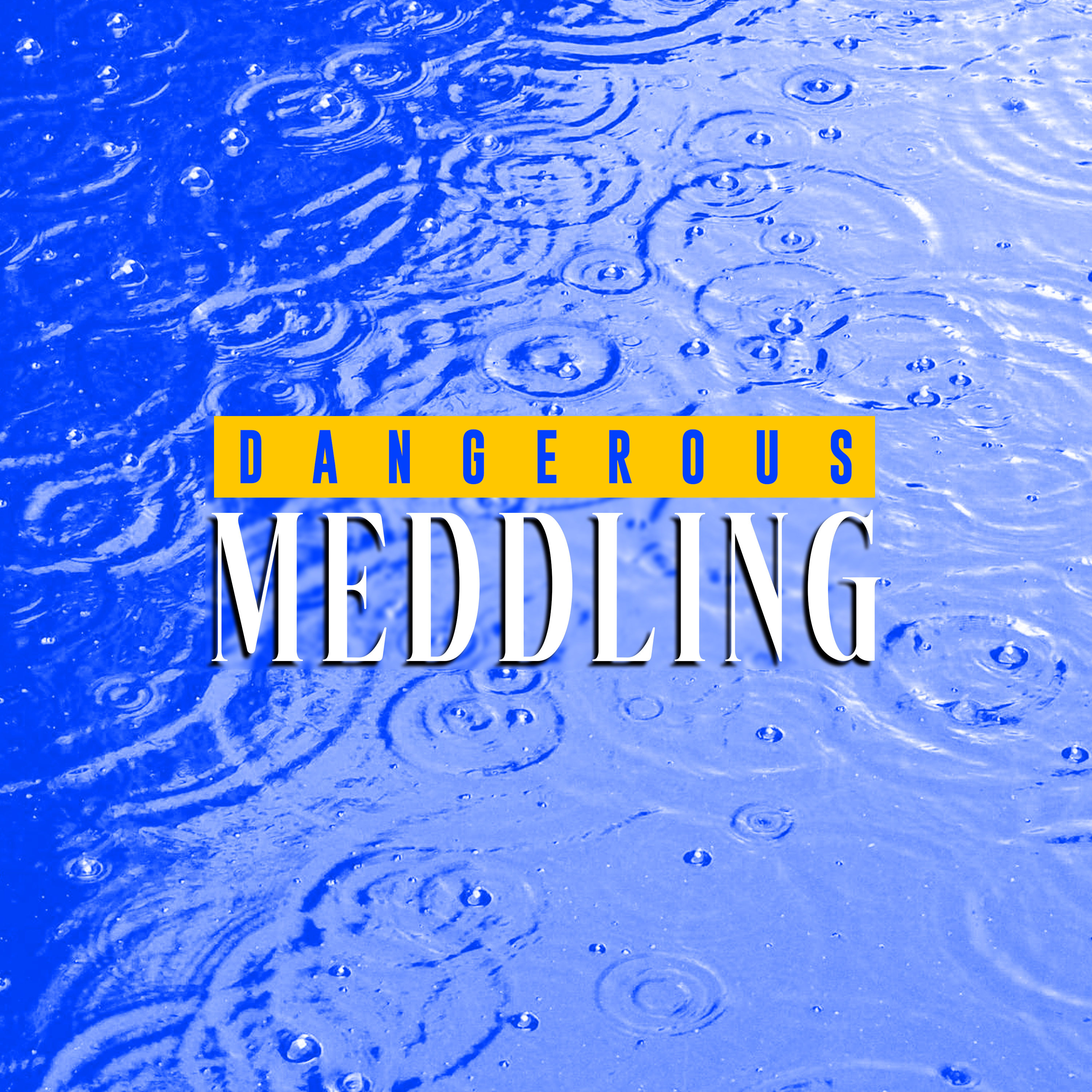 Dangerous Meddling episode artwork