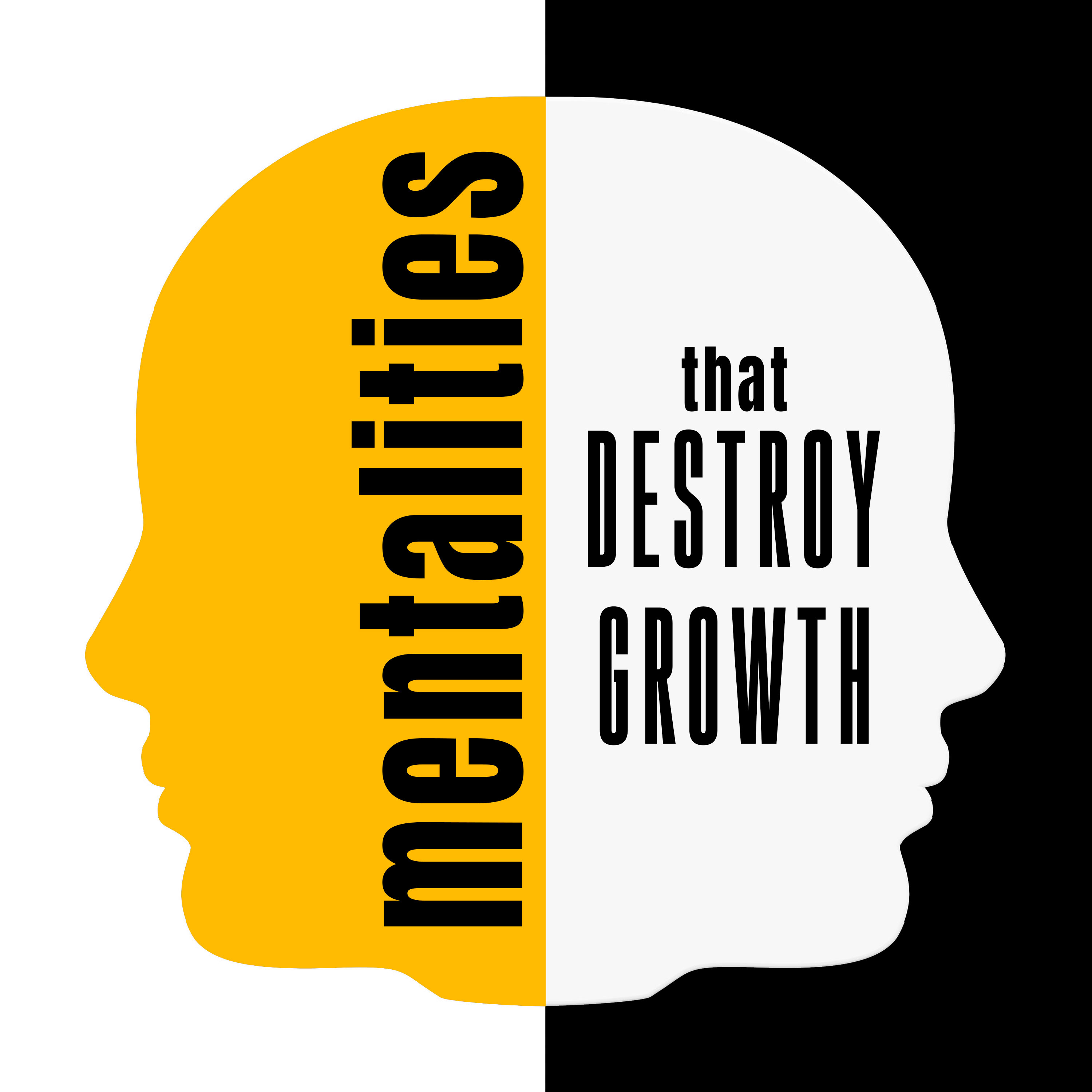 Mentalities that Destroy Growth episode artwork