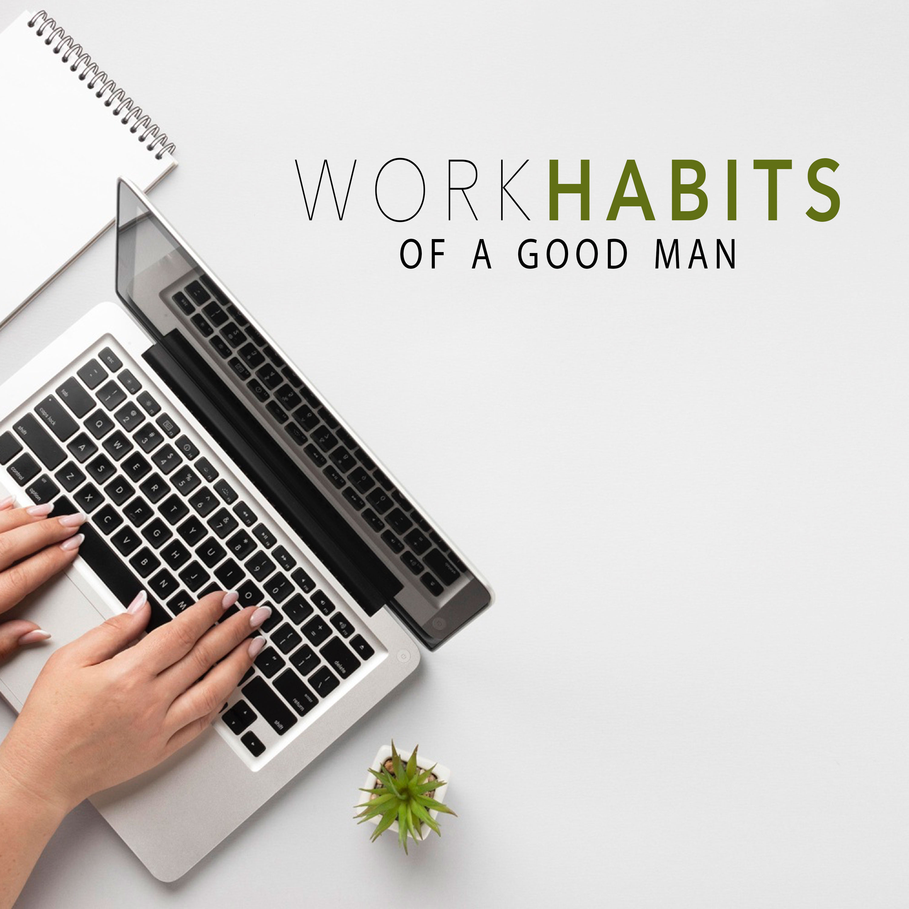 Work Habits of a Good Man episode artwork