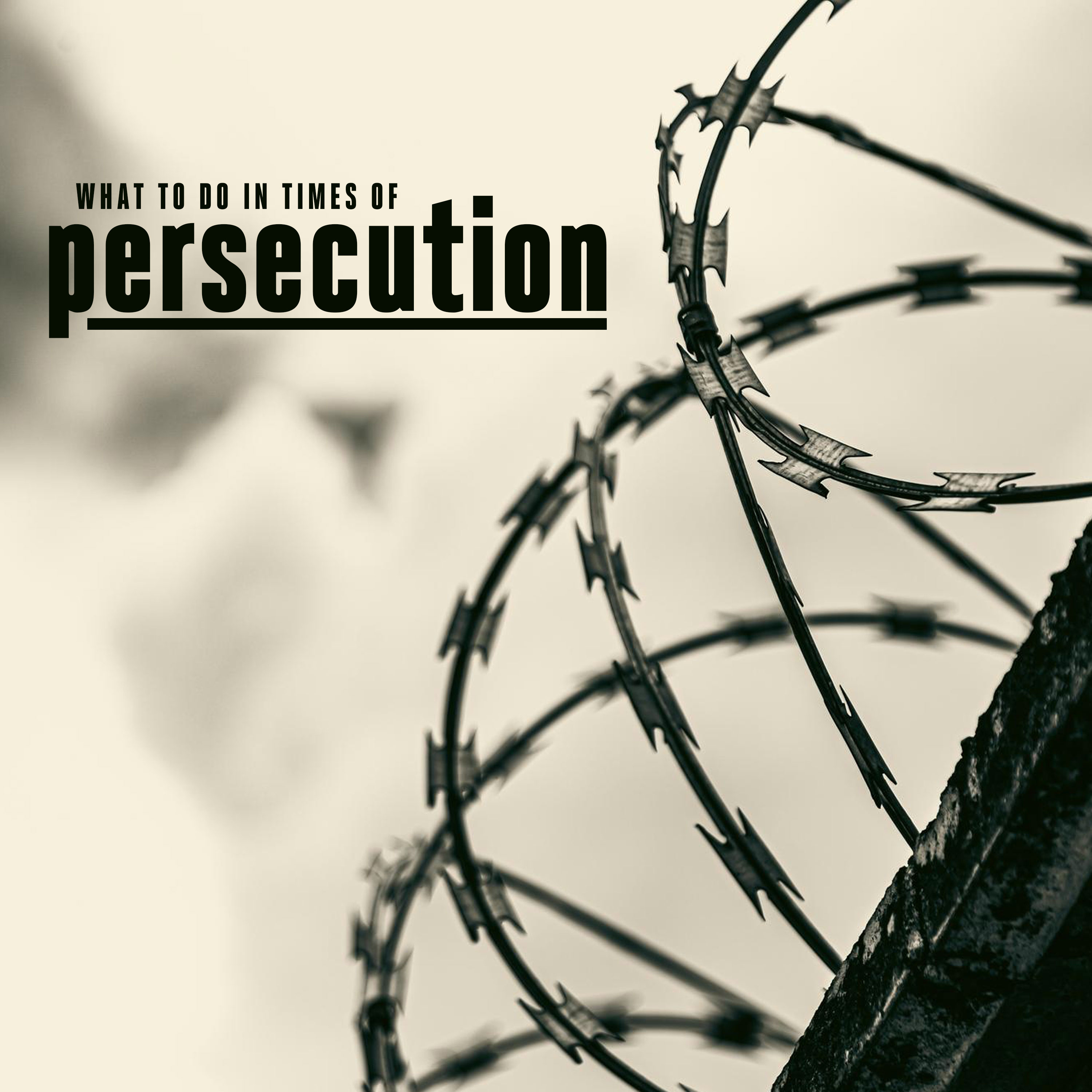 What To Do In Times of Persecution episode artwork