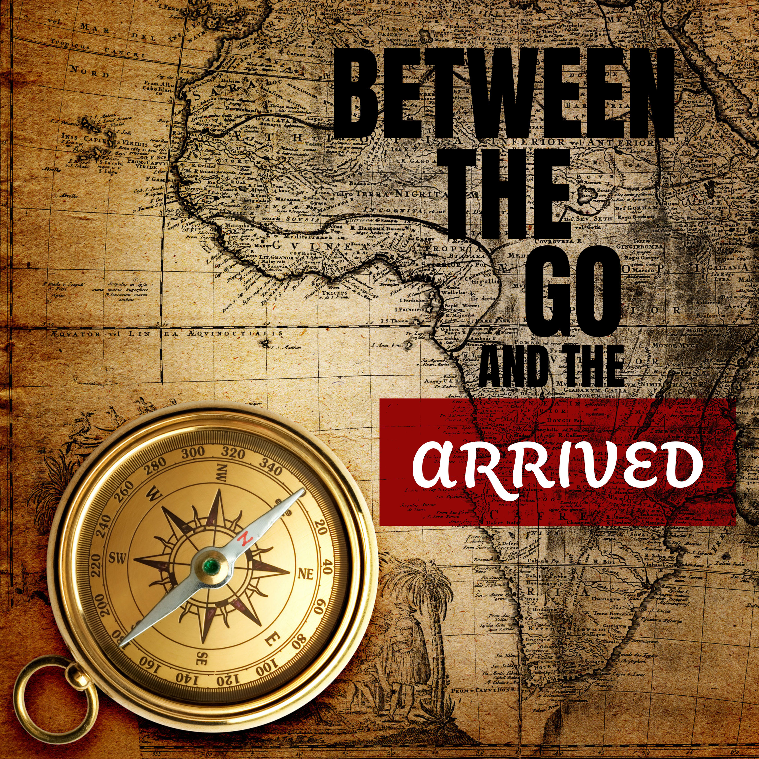 Between the Go and the Arrived episode artwork