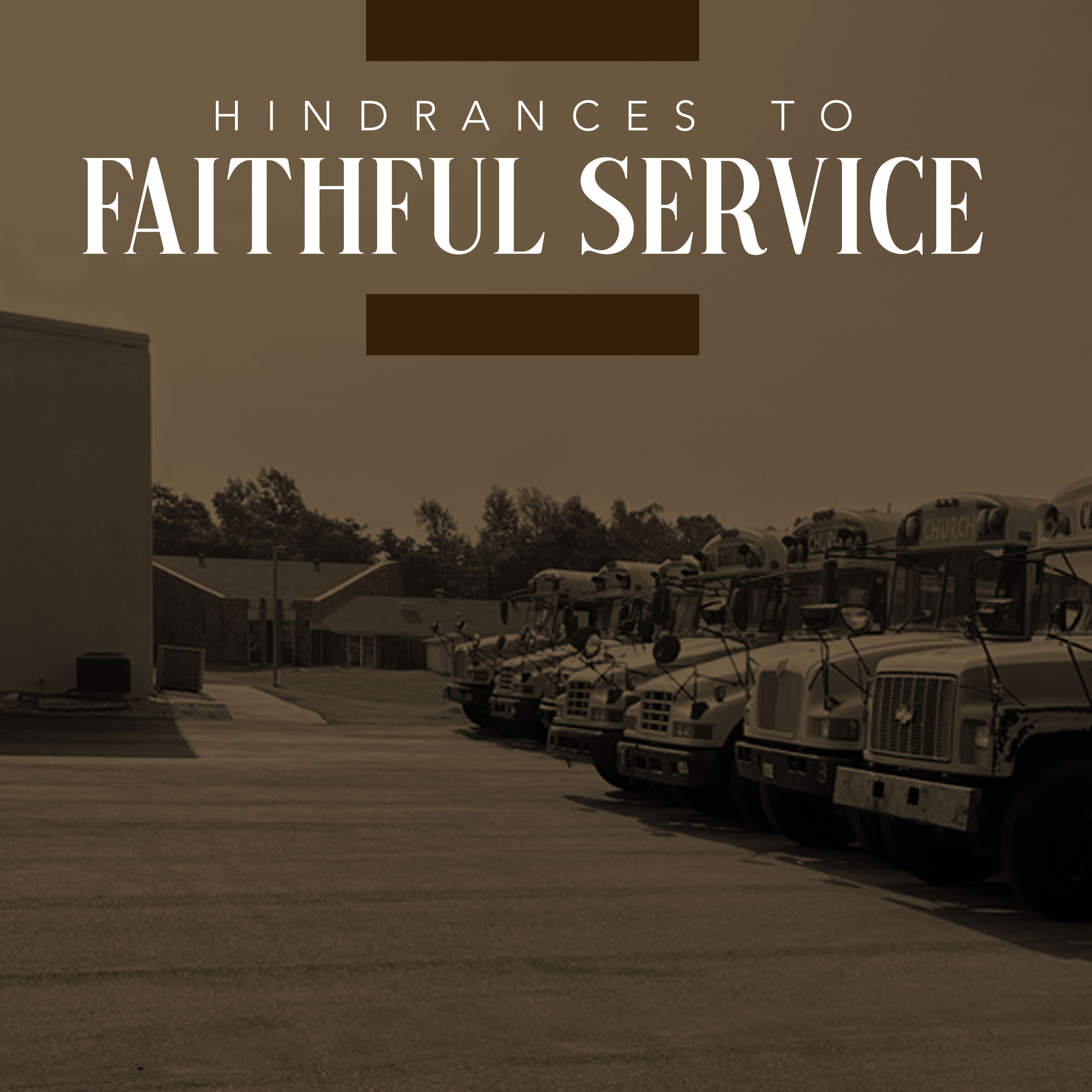 Hindrances to Faithful Service episode artwork