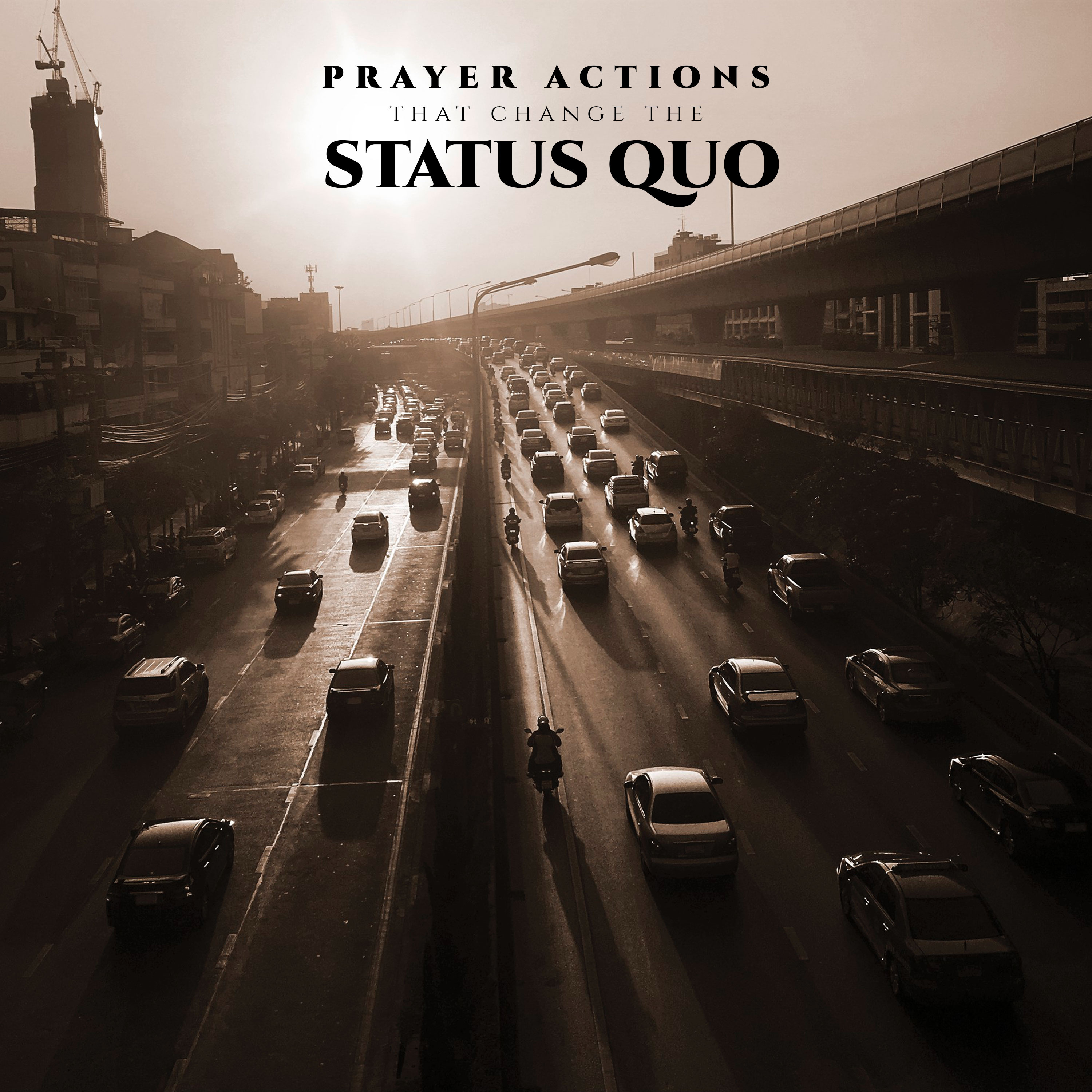 Prayer Actions that Change the Status Quo episode artwork
