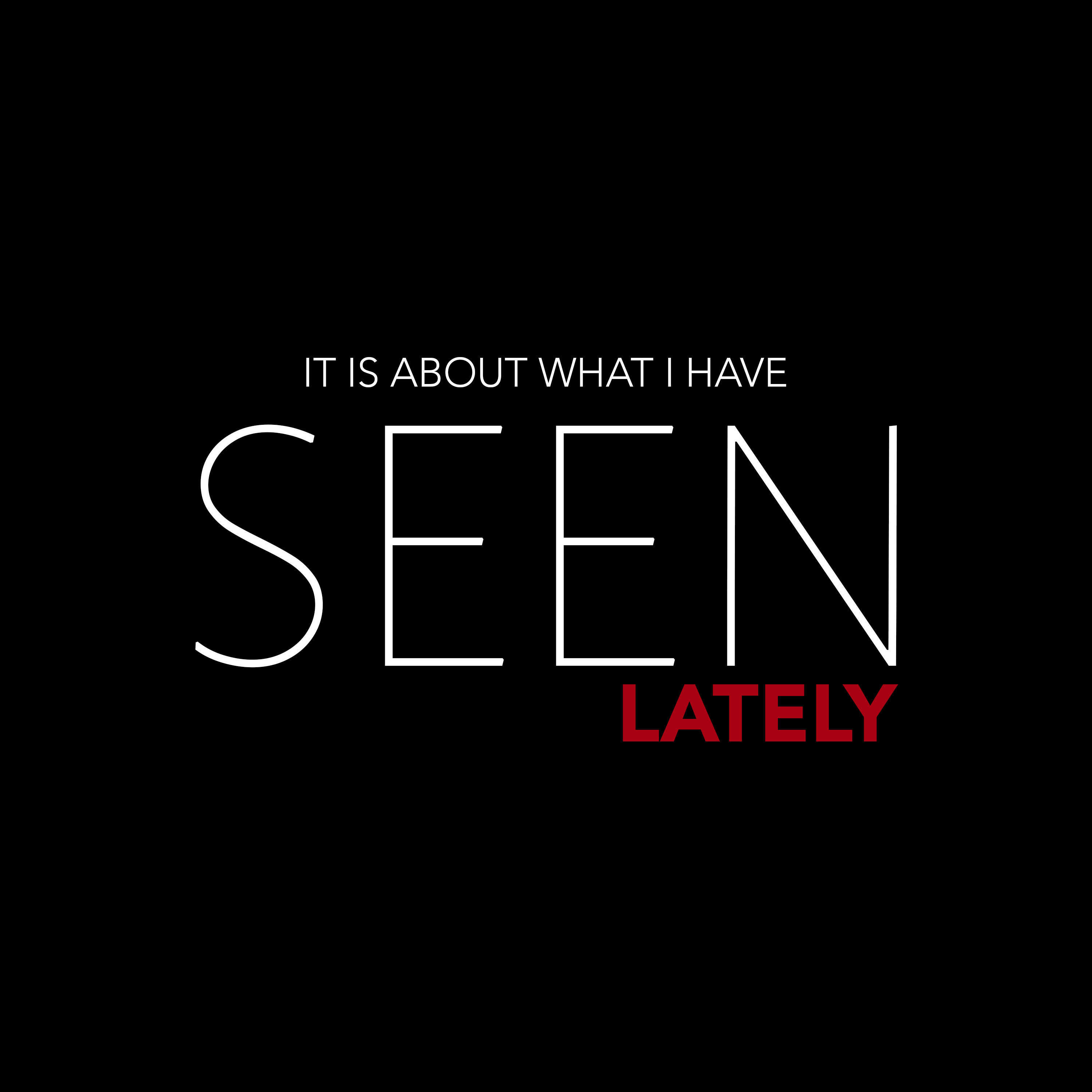 It's About What I Have Seen Lately episode artwork