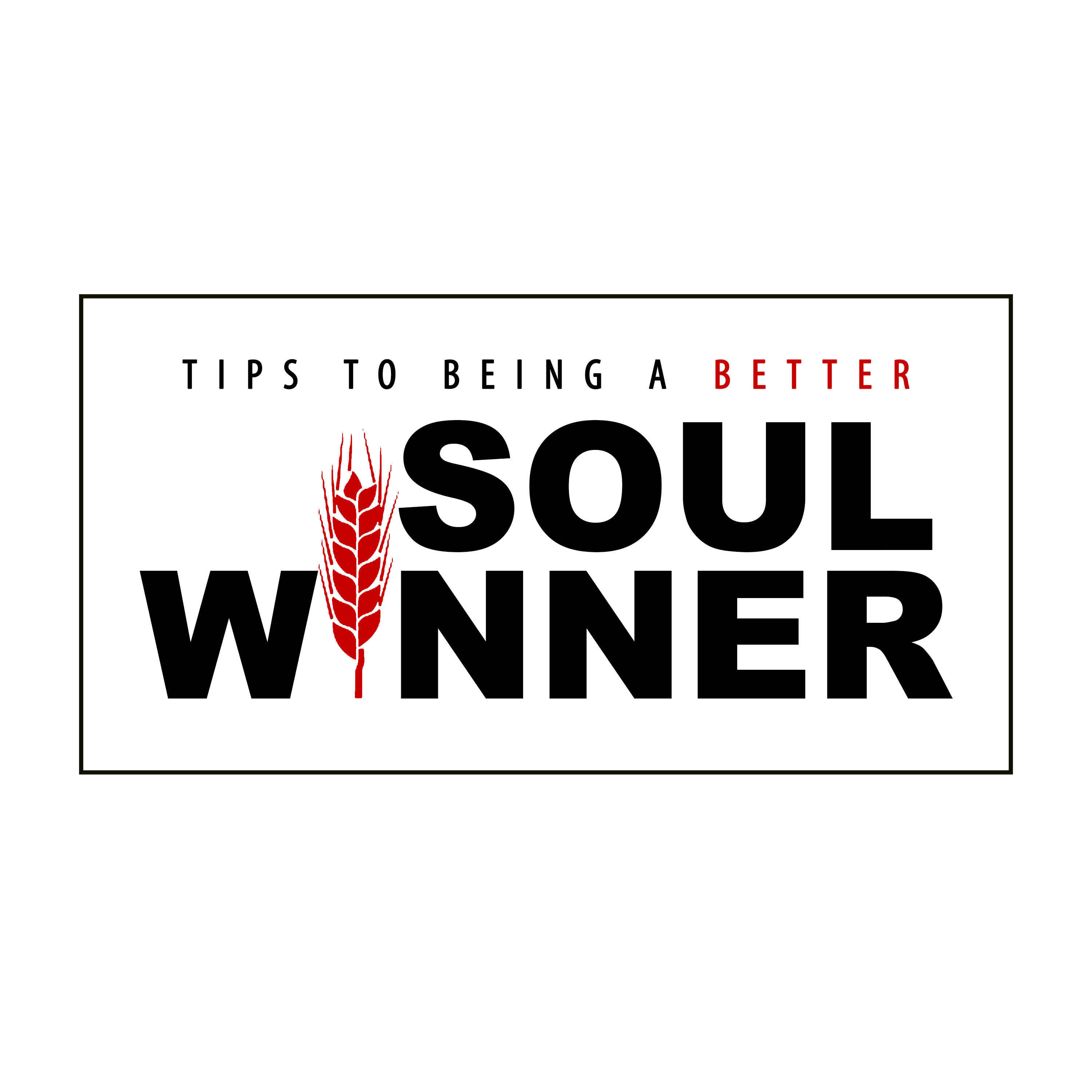 Tips to Being a Better Soul Winner episode artwork