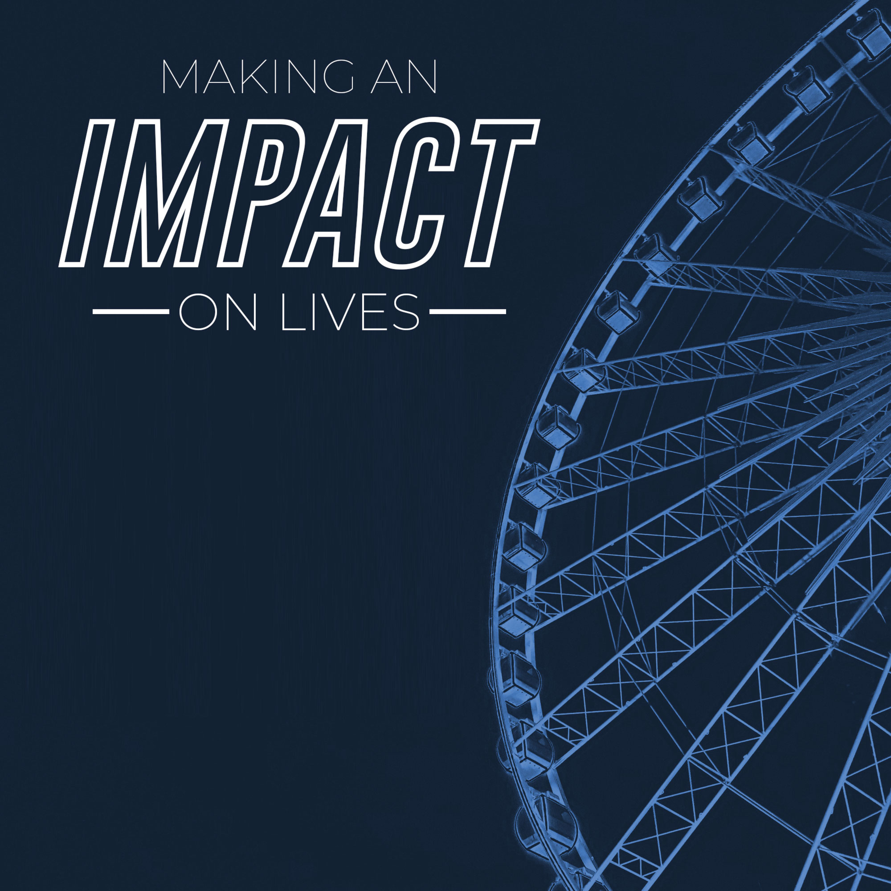 Making an Impact on Lives episode artwork