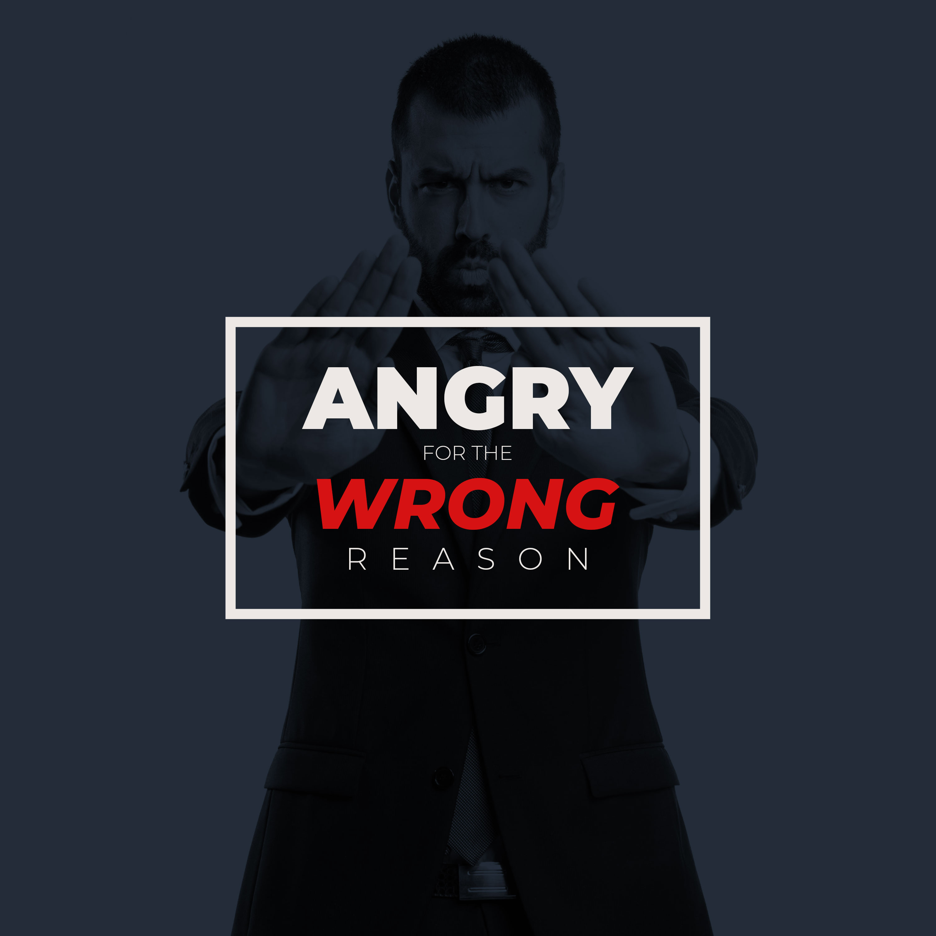 Angry for the Wrong Reason episode artwork