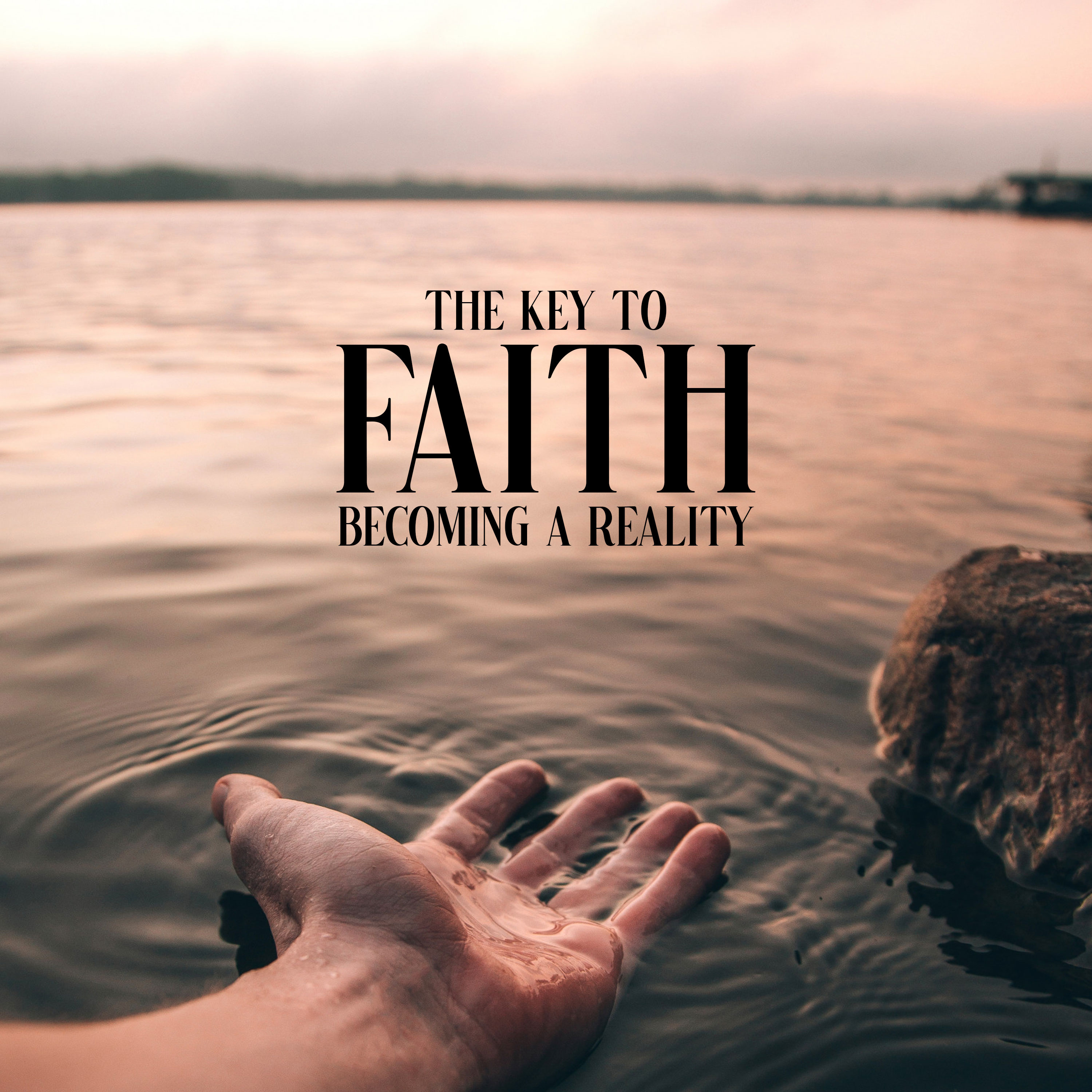 The Key to Faith Becoming a Reality episode artwork