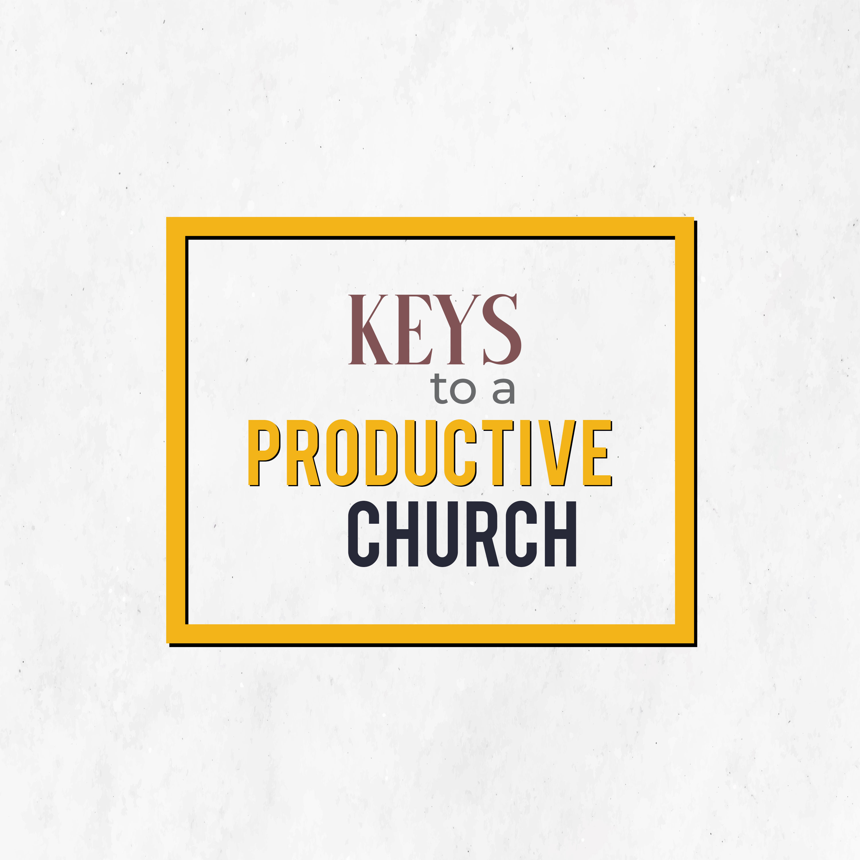 Keys to a Productive Church episode artwork