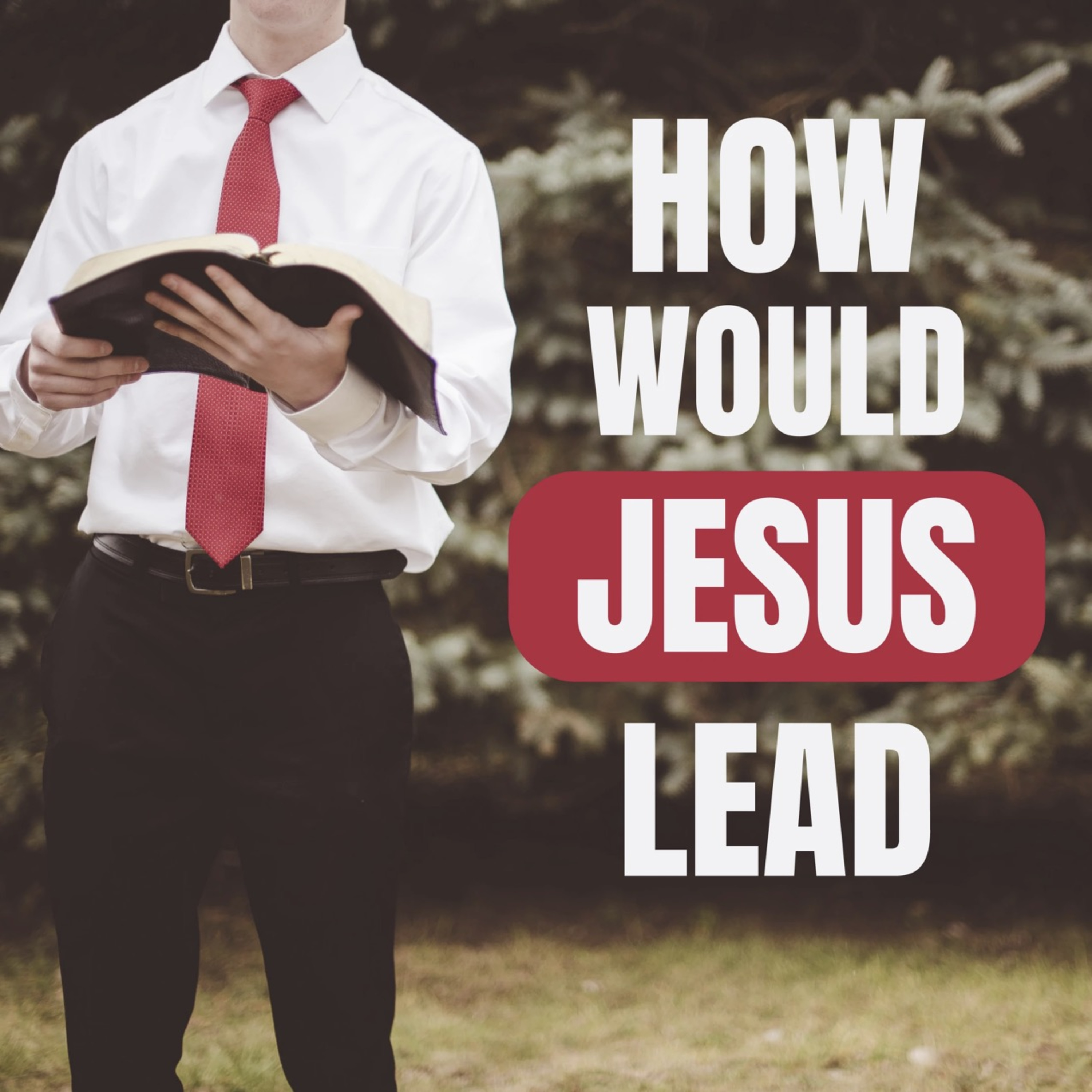How Would Jesus Lead episode artwork