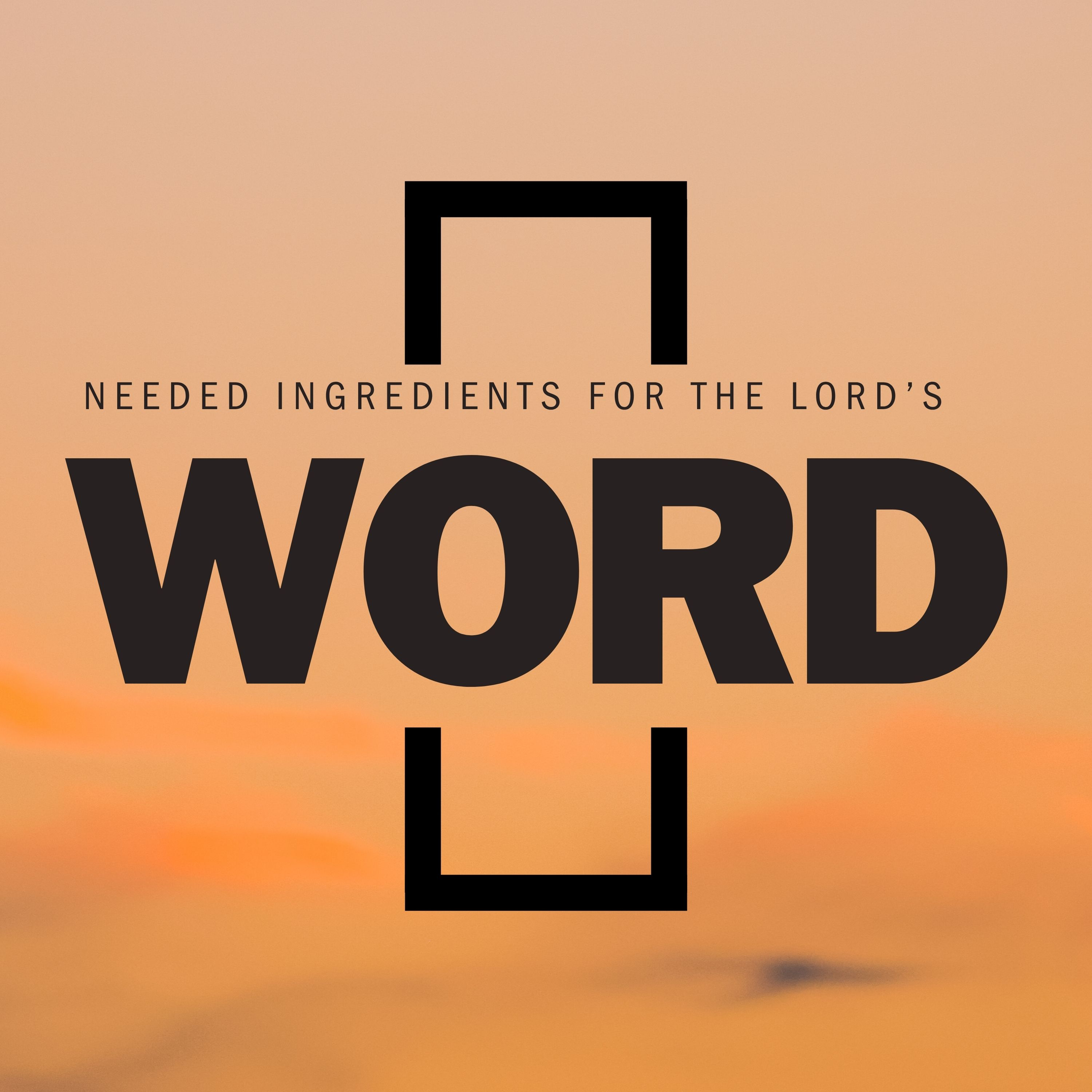 Needed Ingredients for the LORD's Work episode artwork